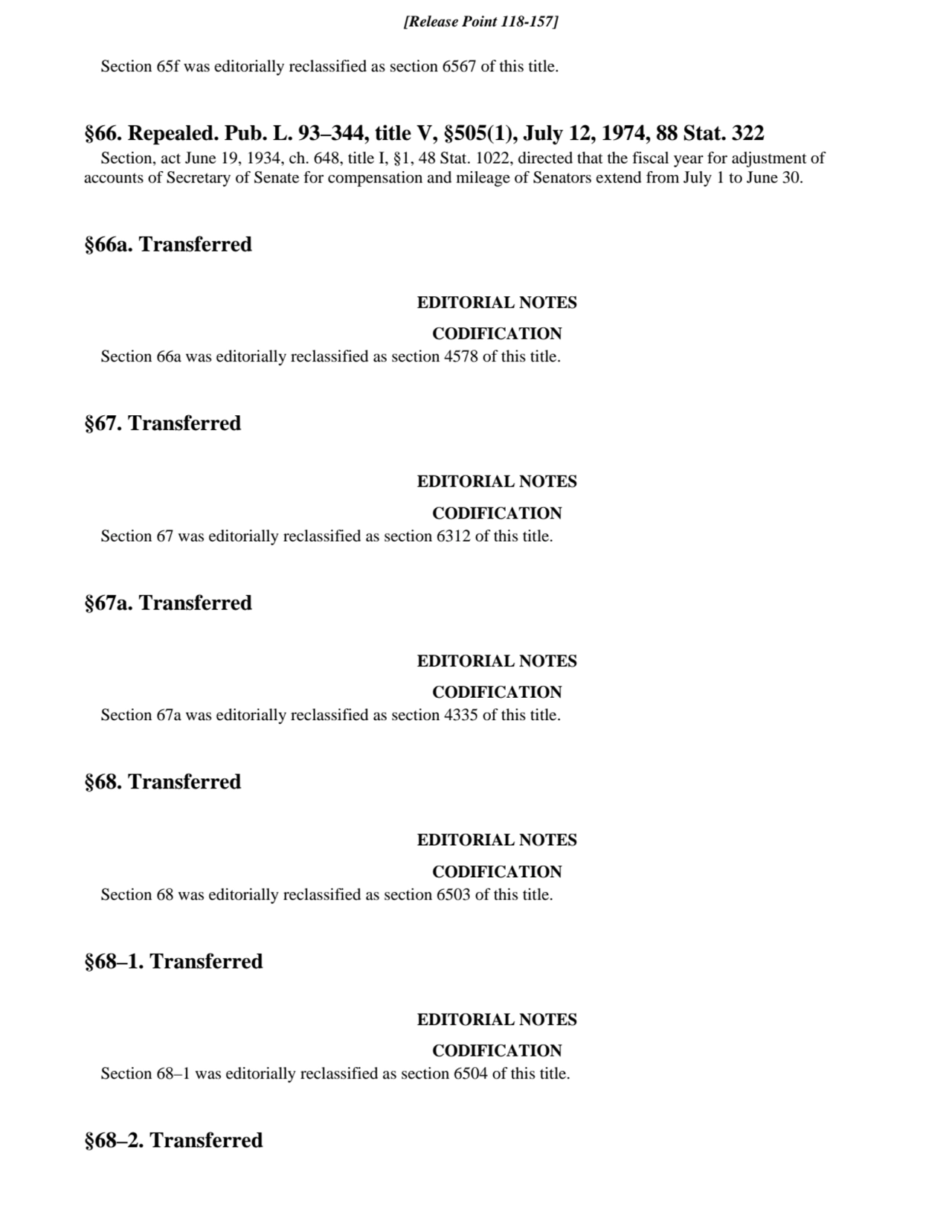 Section 65f was editorially reclassified as section 6567 of this title.
§66. Repealed. Pub. L. 93–…