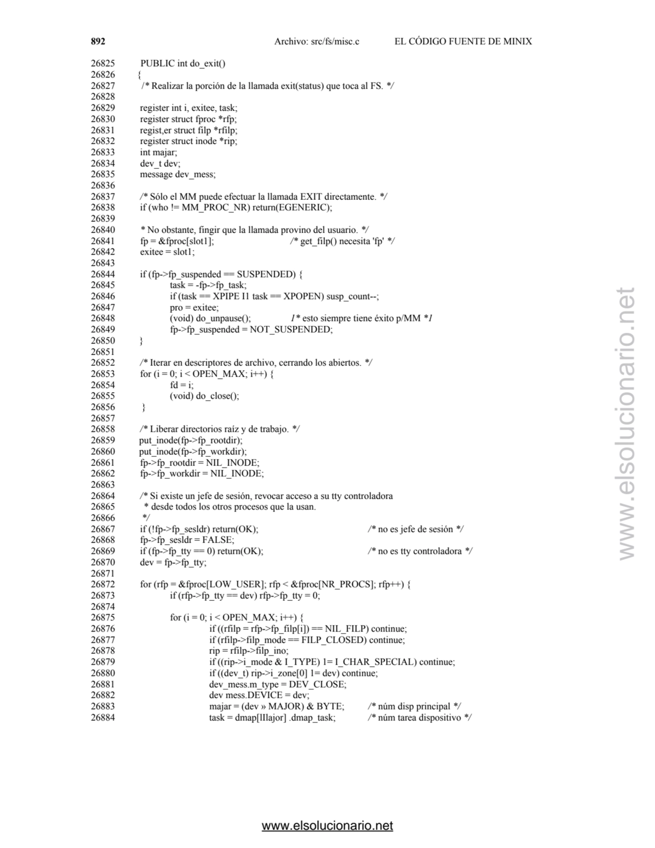 892 Archivo: src/fs/misc.c EL CÓDIGO FUENTE DE MINIX
26825 PUBLIC int do_exit() 
26826 { 
26827 …