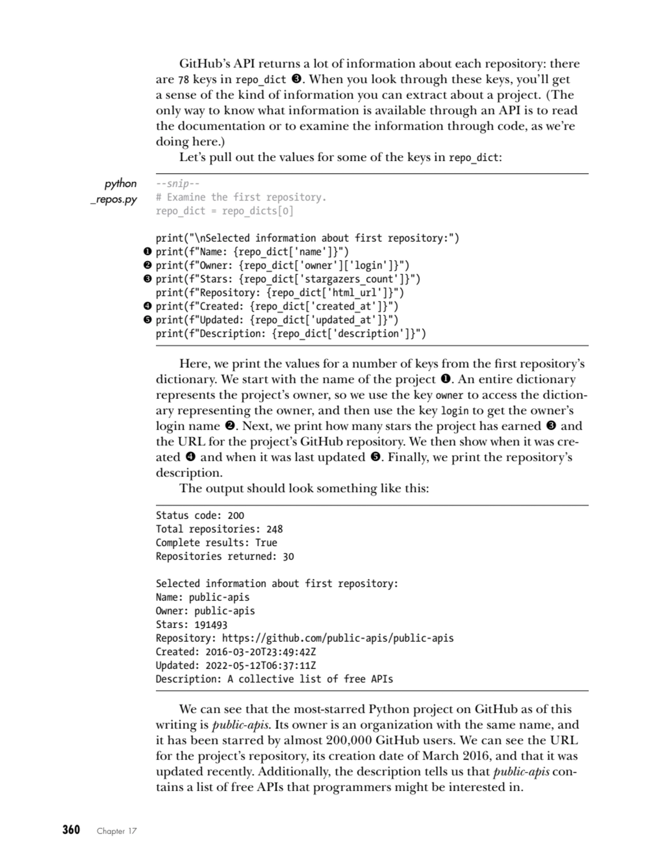 360   Chapter 17
GitHub’s API returns a lot of information about each repository: there 
are 78 k…