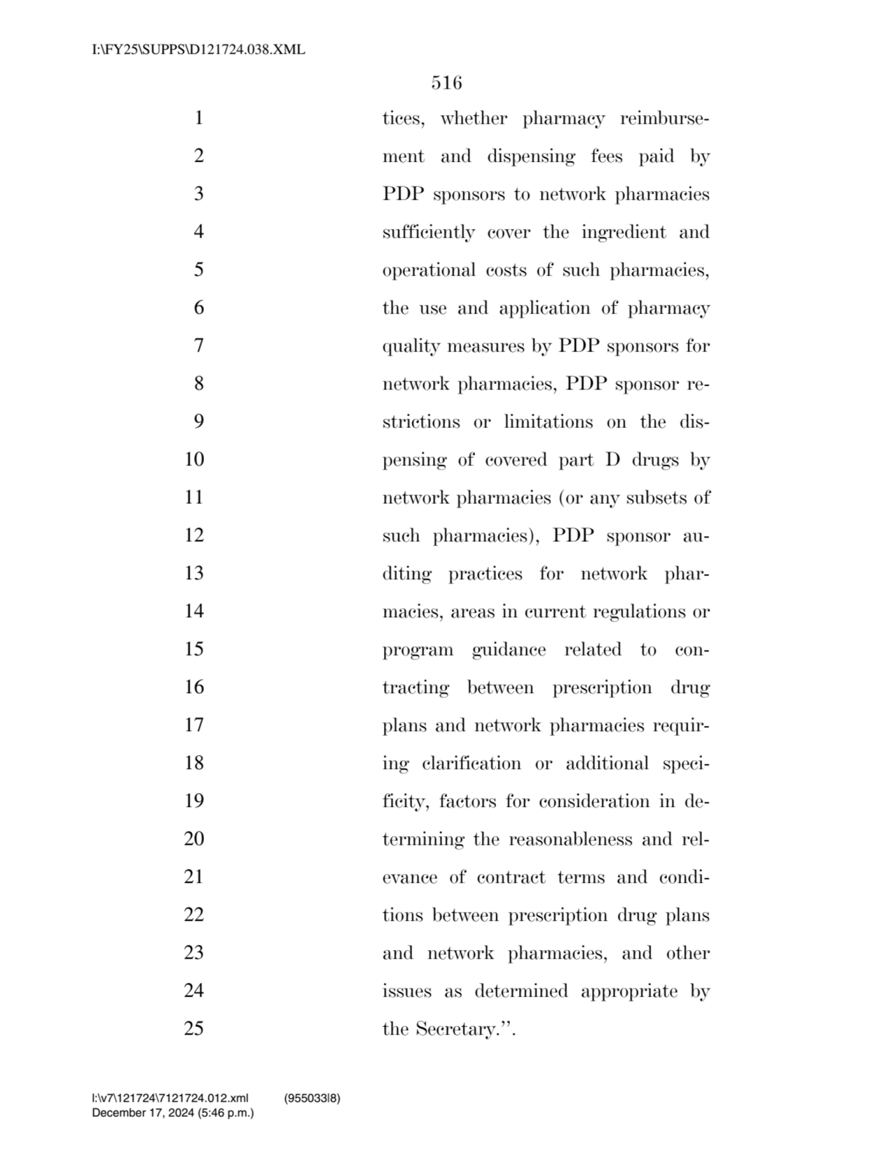 516 
1 tices, whether pharmacy reimburse2 ment and dispensing fees paid by 
3 PDP sponsors to ne…