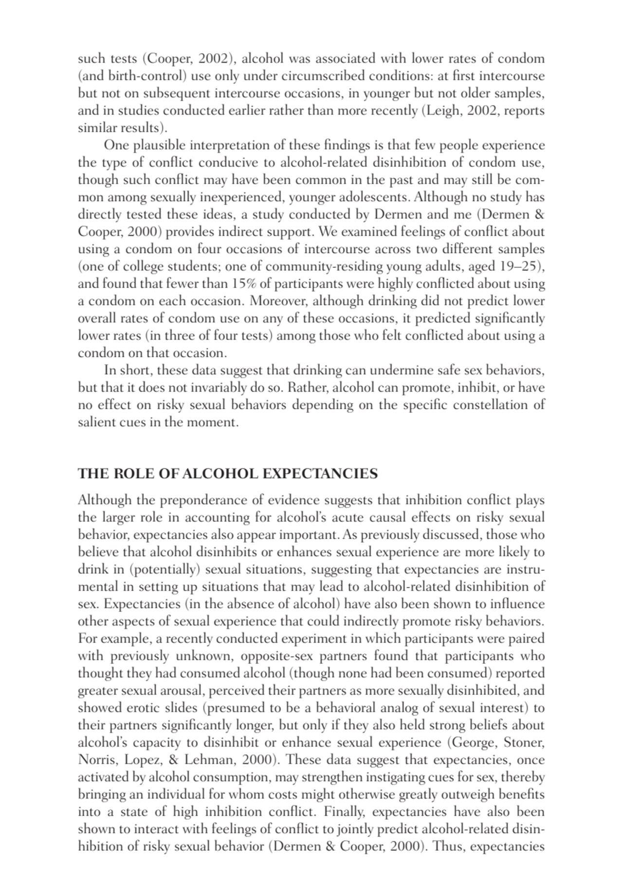 such tests (Cooper, 2002), alcohol was associated with lower rates of condom
(and birth-control) u…