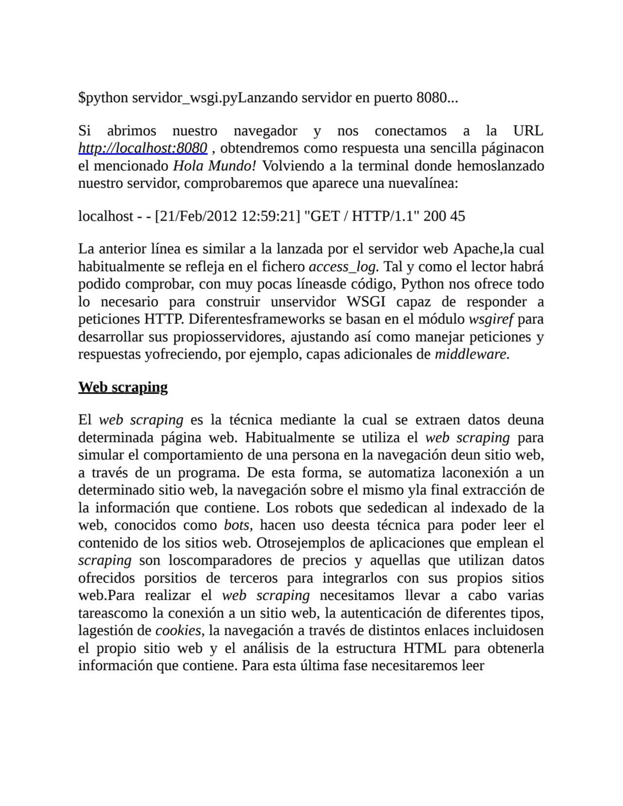 $python servidor_wsgi.pyLanzando servidor en puerto 8080...
Si abrimos nuestro navegador y nos con…