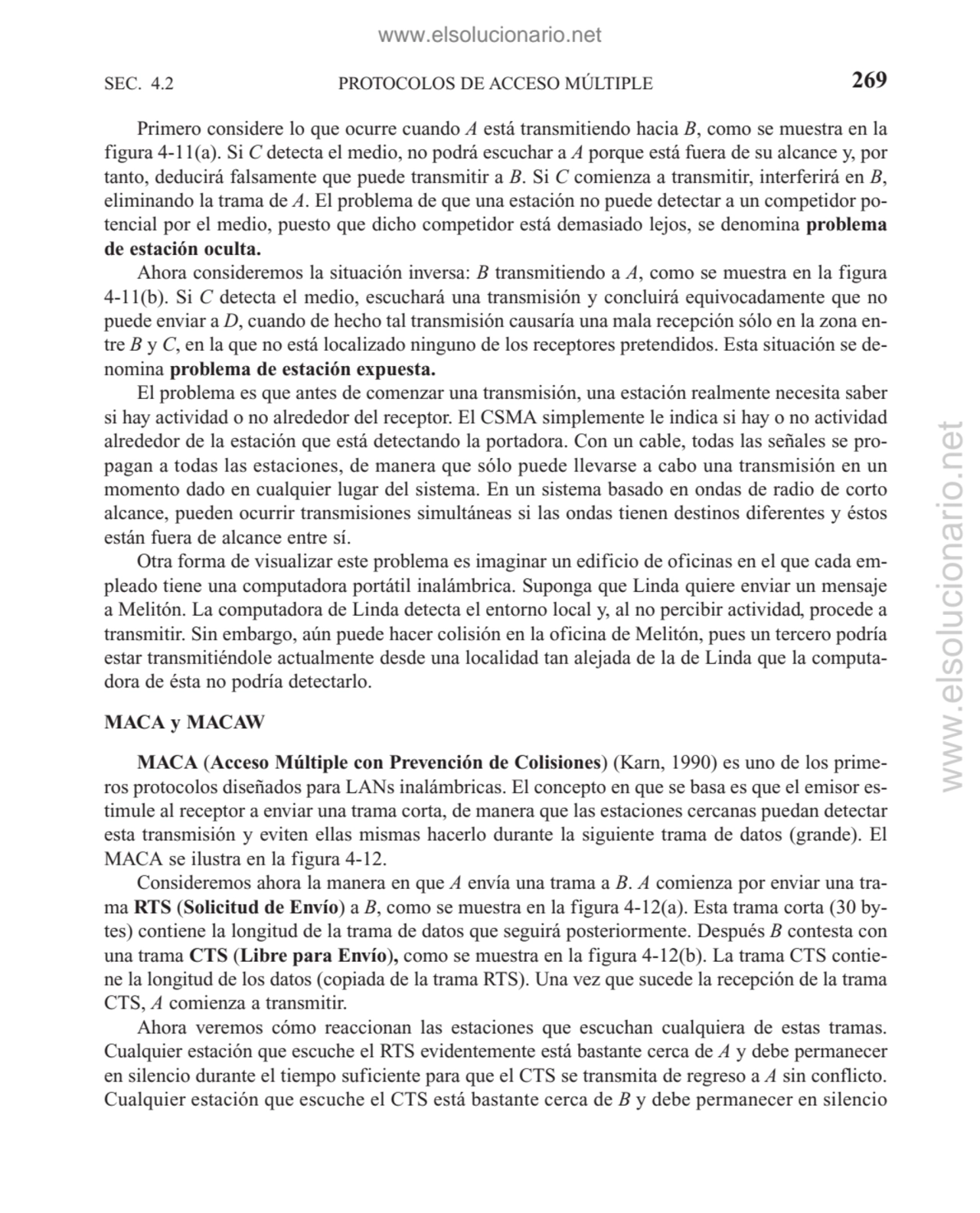 PROTOCOLOS DE ACCESO MÚLTIPLE
Primero considere lo que ocurre cuando A está transmitiendo hacia B,…