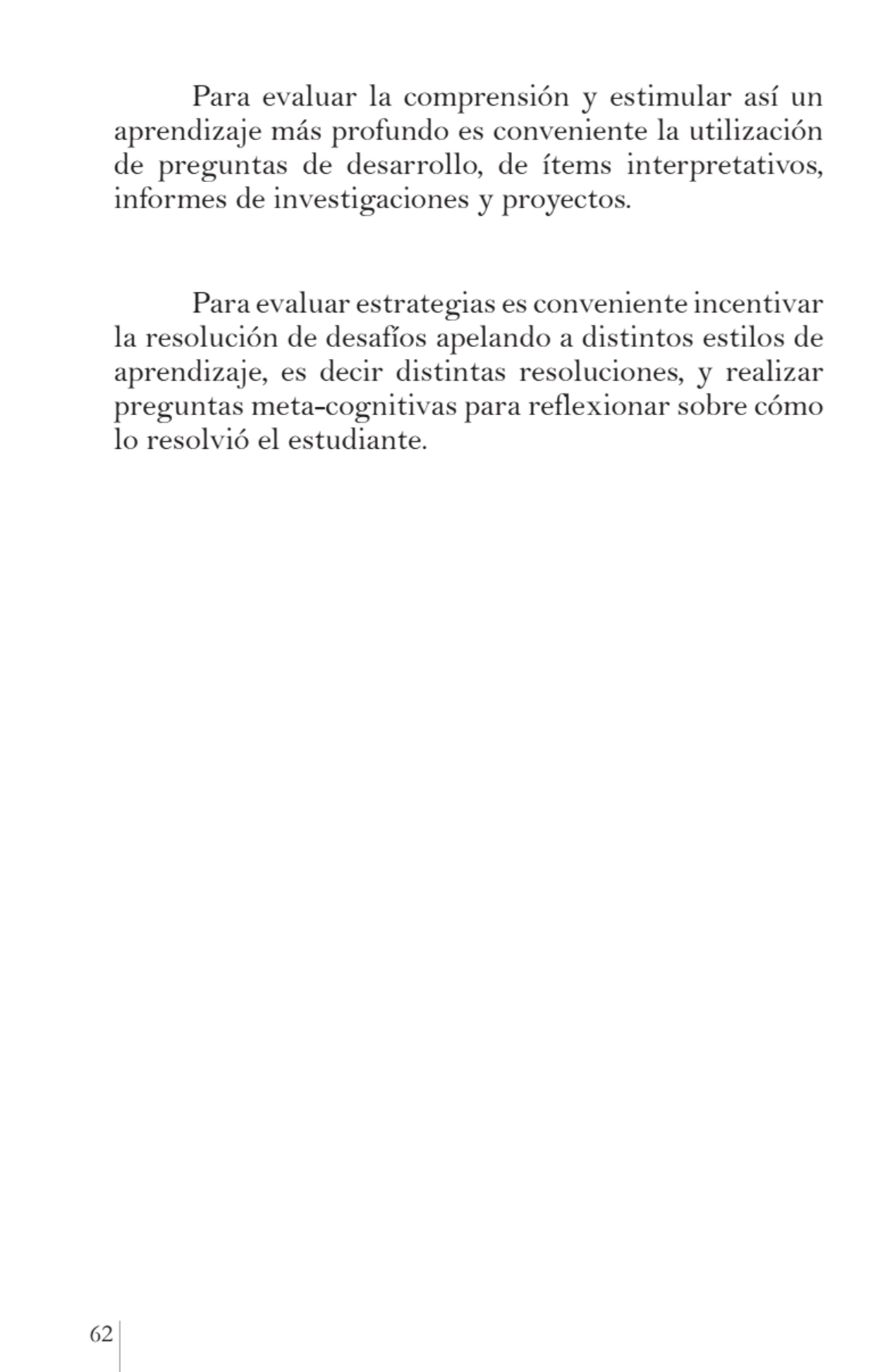 62 
Para evaluar la comprensión y estimular así un 
aprendizaje más profundo es conveniente la ut…