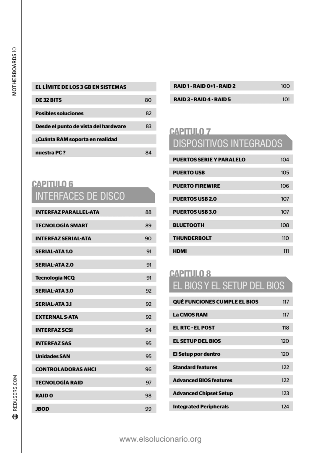 MOTHERBOARDS 10
CAPITULO 7
DISPOSITIVOS INTEGRADOS
PUERTOS SERIE Y PARALELO 104
PUERTO USB 105
…