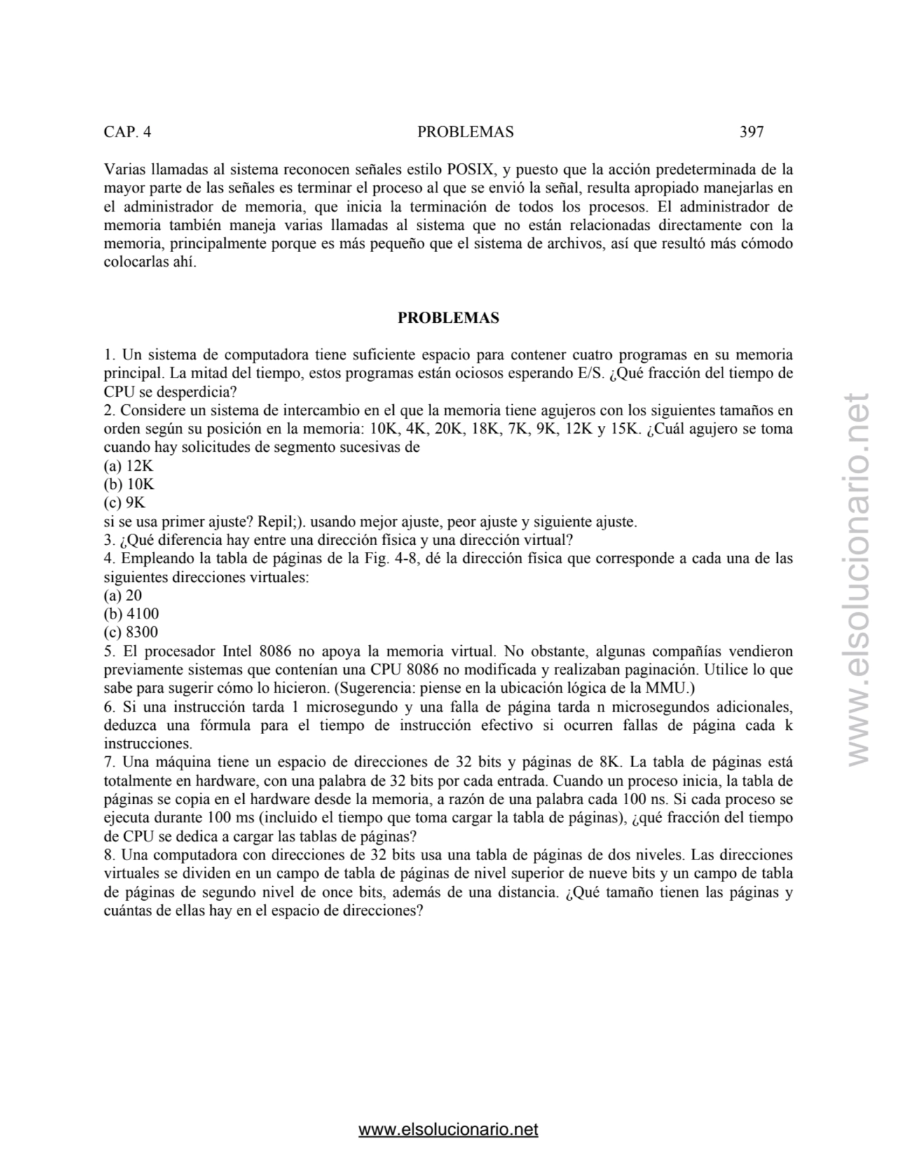 CAP. 4 PROBLEMAS 397 
Varias llamadas al sistema reconocen señales estilo POSIX, y puesto que la a…