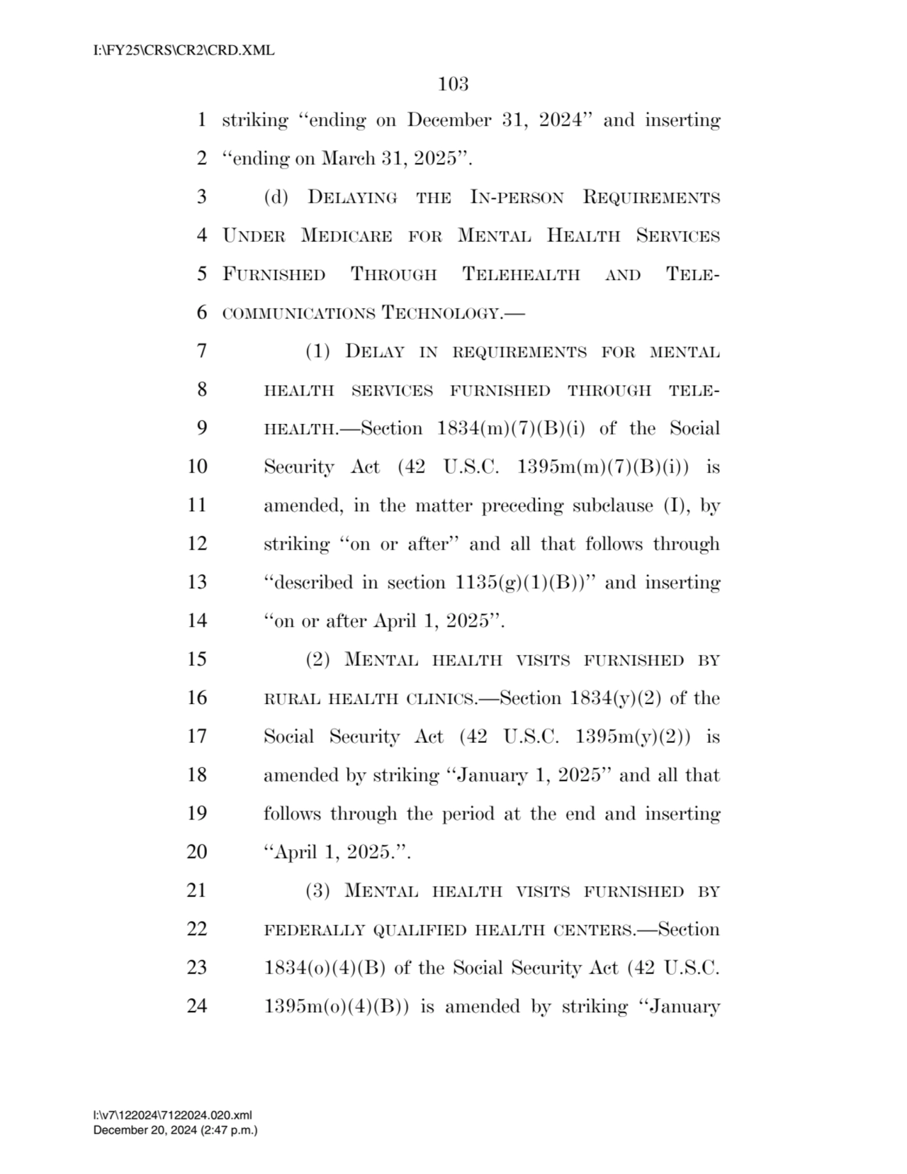 103 
1 striking ‘‘ending on December 31, 2024’’ and inserting 
2 ‘‘ending on March 31, 2025’’. 
…