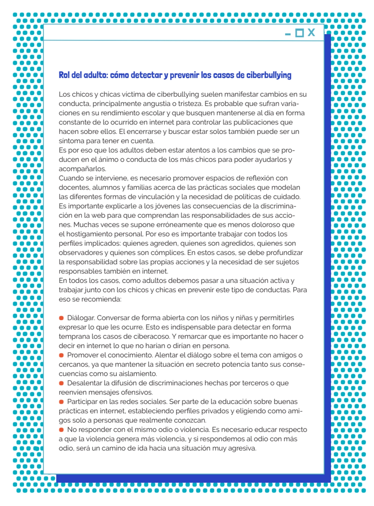 .23
Rol del adulto: cómo detectar y prevenir los casos de ciberbullying
Los chicos y chicas vícti…