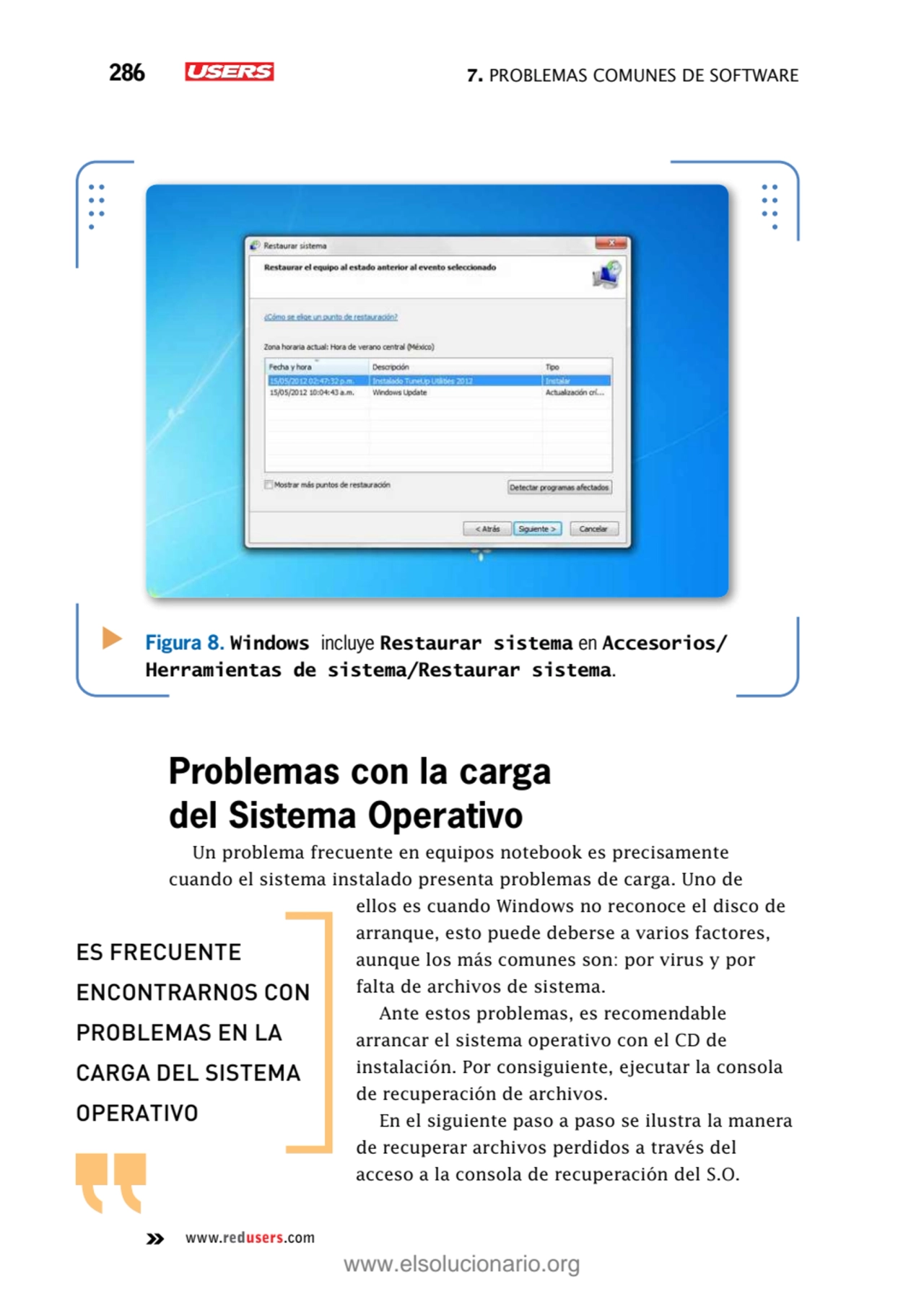 286 7. Problemas comunes de software
www.redusers.com
Problemas con la carga 
del Sistema Operat…