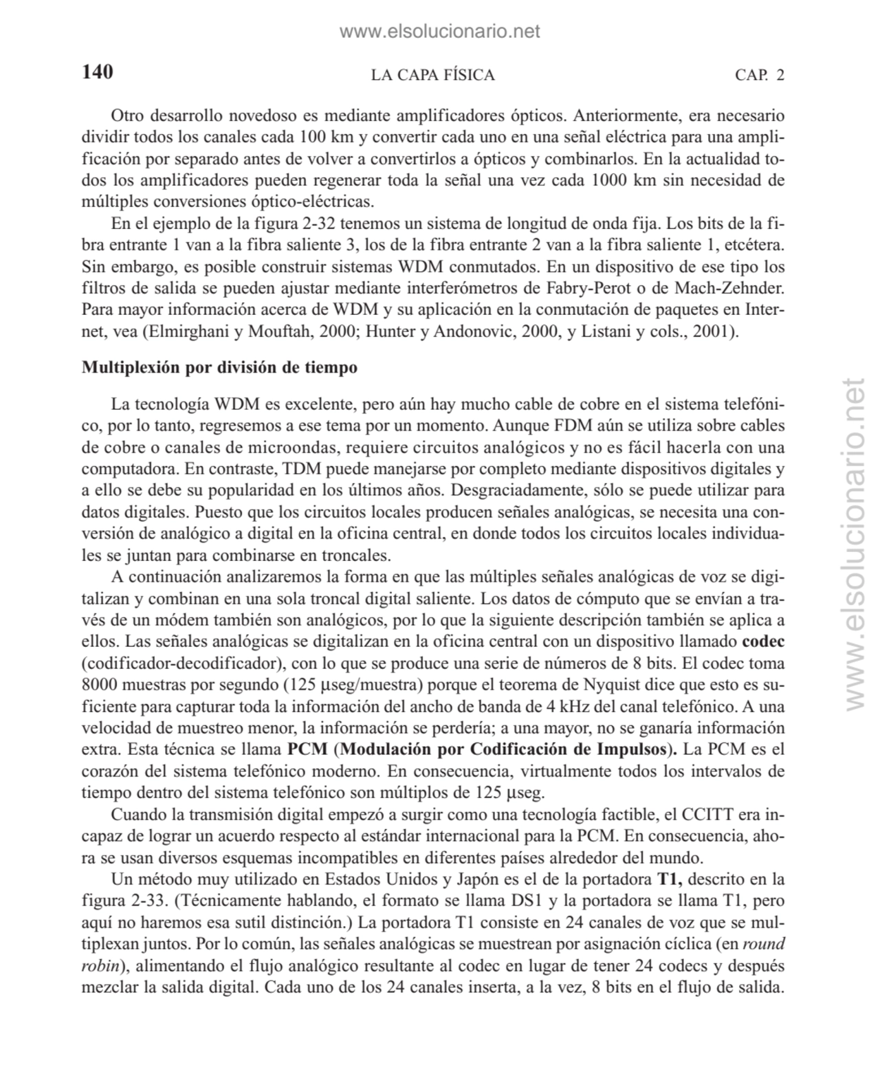 Otro desarrollo novedoso es mediante amplificadores ópticos. Anteriormente, era necesario
dividir …