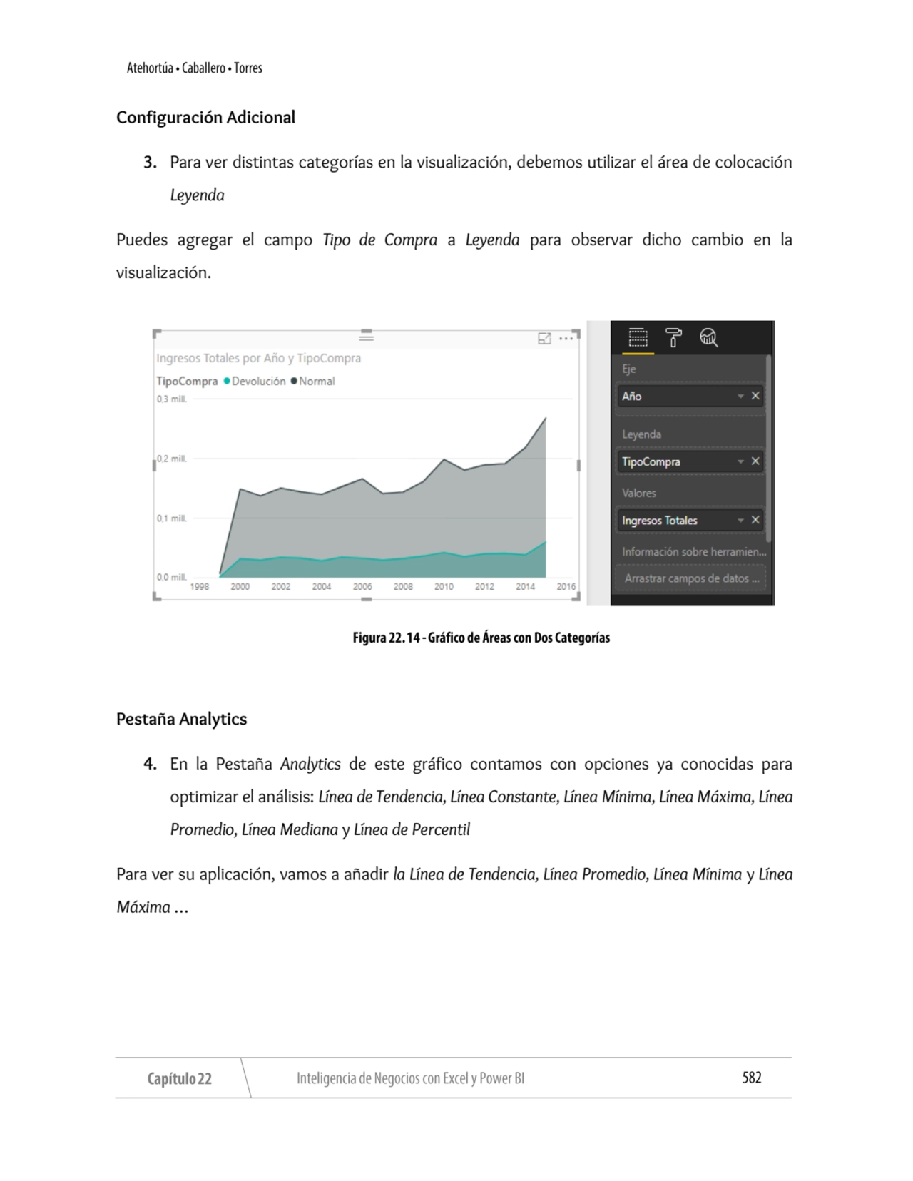 Configuración Adicional
3. Para ver distintas categorías en la visualización, debemos utilizar el …