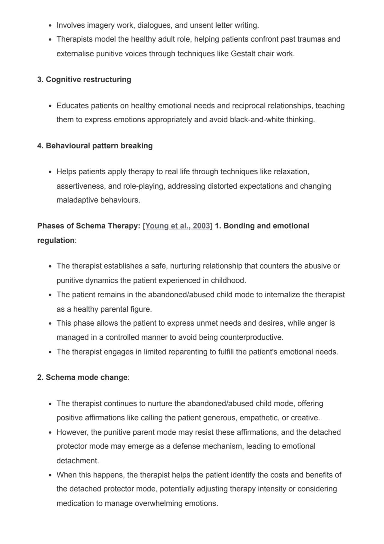 Involves imagery work, dialogues, and unsent letter writing.
Therapists model the healthy adult ro…