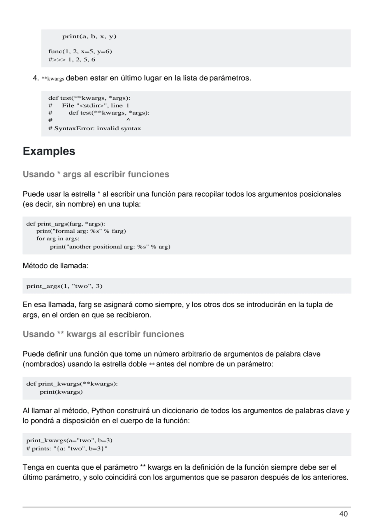 40
def test(**kwargs, *args): 
# File "<stdin>", line 1
# def test(**kwargs, *args): 
# ^
# Sy…