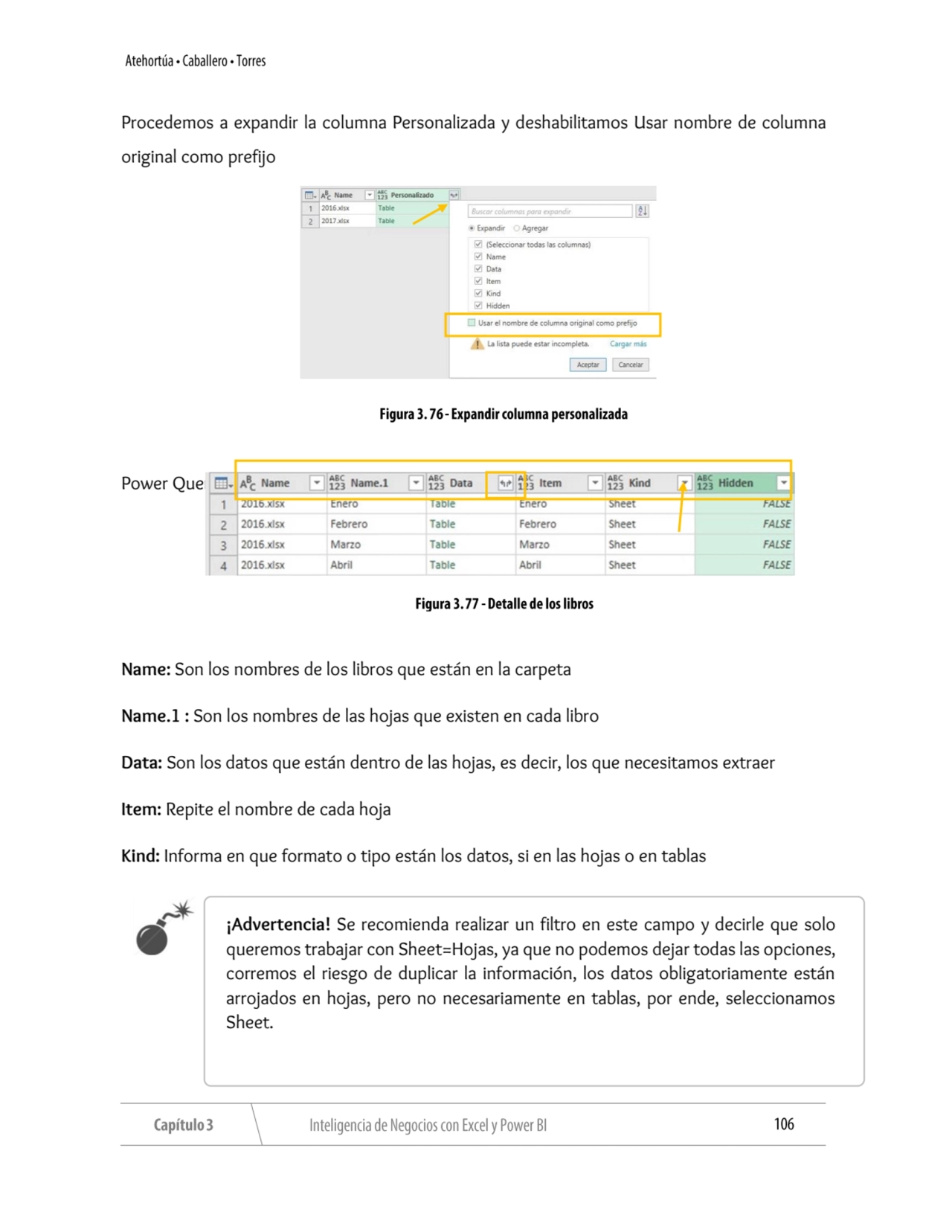 Procedemos a expandir la columna Personalizada y deshabilitamos Usar nombre de columna 
original c…