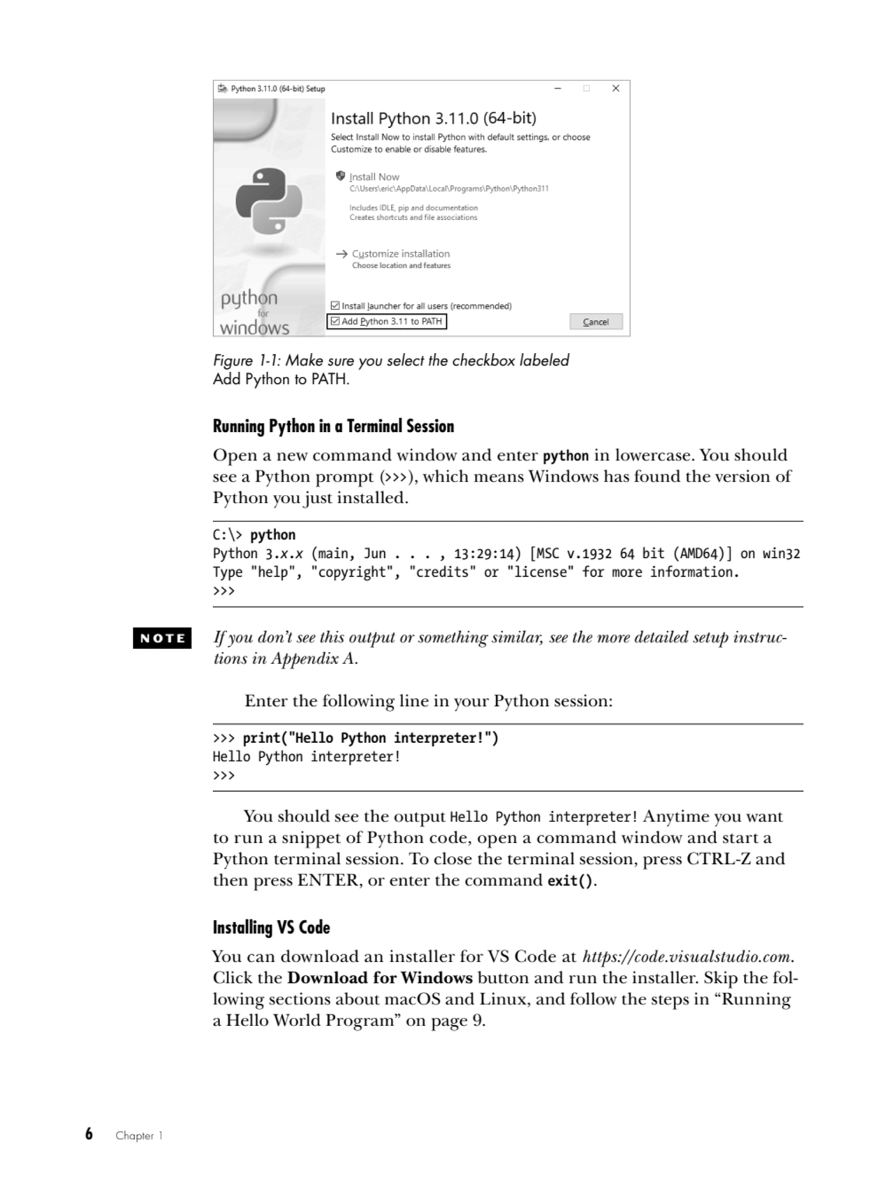 6   Chapter 1
Figure 1-1: Make sure you select the checkbox labeled 
Add Python to PATH.
Running…