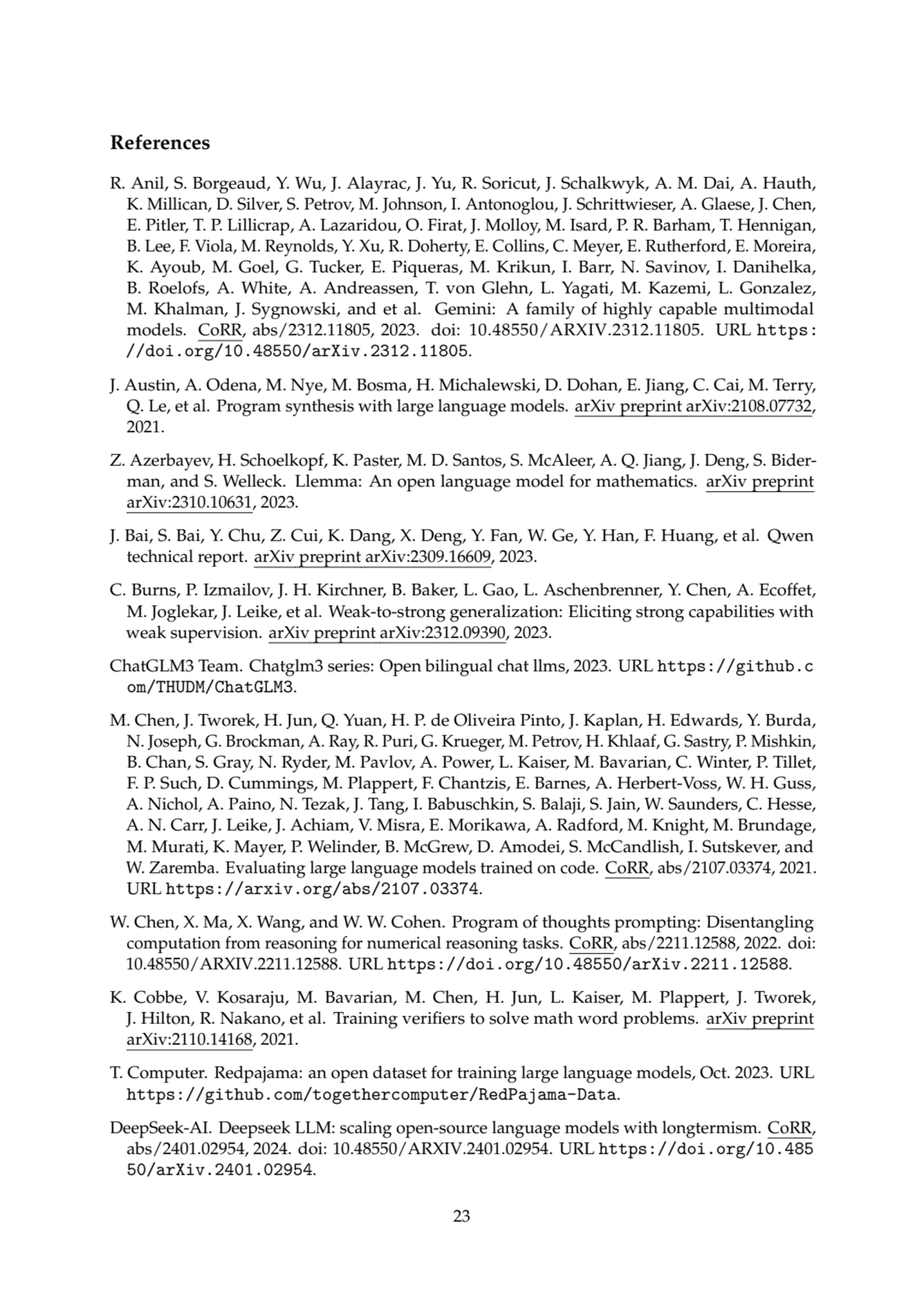 References
R. Anil, S. Borgeaud, Y. Wu, J. Alayrac, J. Yu, R. Soricut, J. Schalkwyk, A. M. Dai, A.…