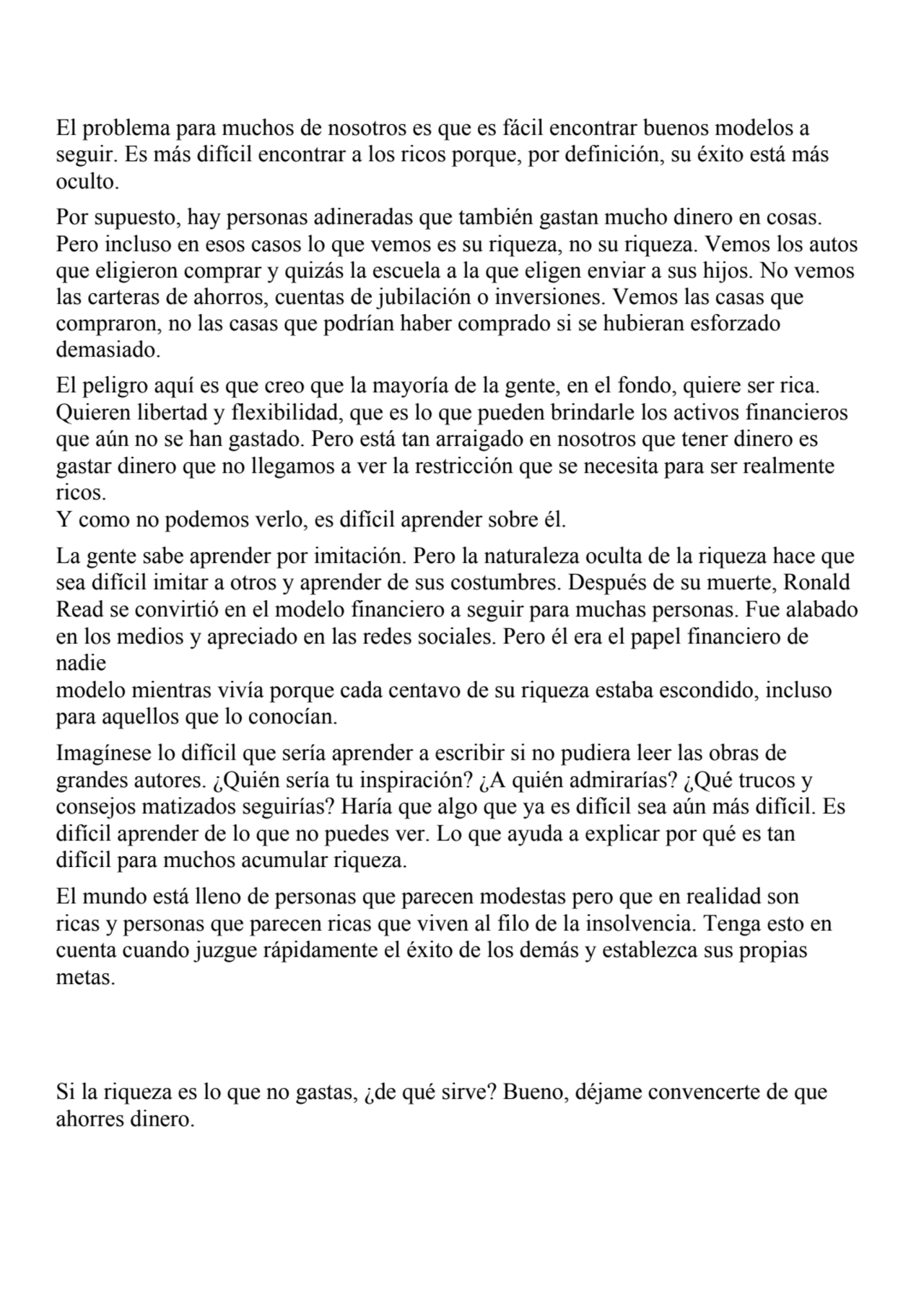 El problema para muchos de nosotros es que es fácil encontrar buenos modelos a 
seguir. Es más dif…