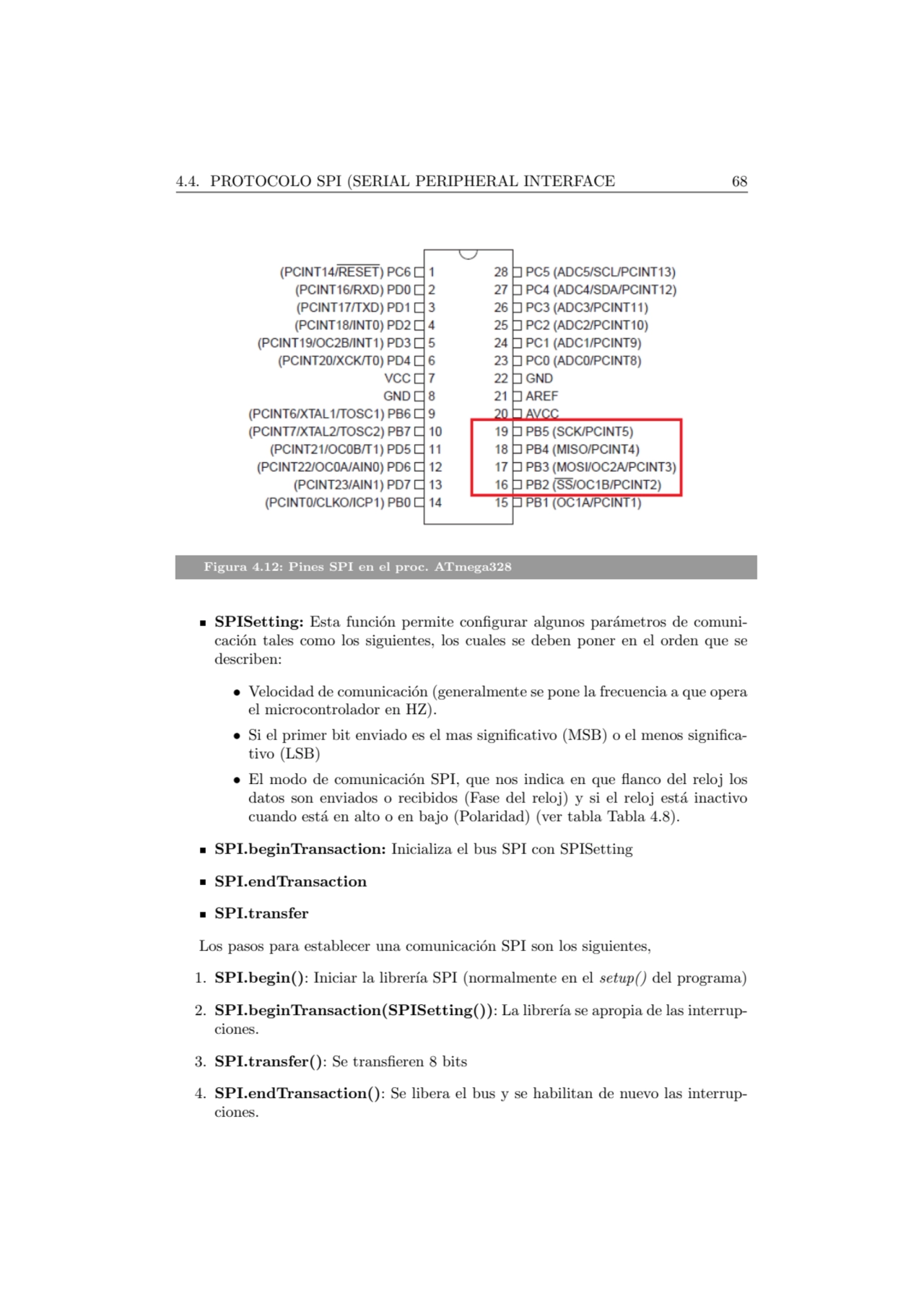 4.4. PROTOCOLO SPI (SERIAL PERIPHERAL INTERFACE 68
Figura 4.12: Pines SPI en el proc. ATmega328
S…