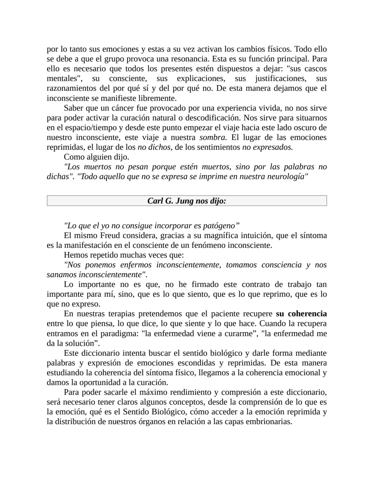 por lo tanto sus emociones y estas a su vez activan los cambios físicos. Todo ello
se debe a que e…