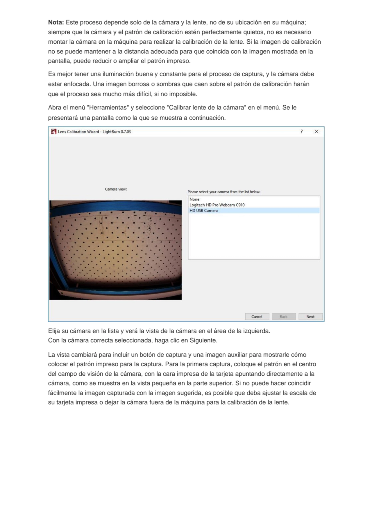 Nota: Este proceso depende solo de la cámara y la lente, no de su ubicación en su máquina; 
siempr…