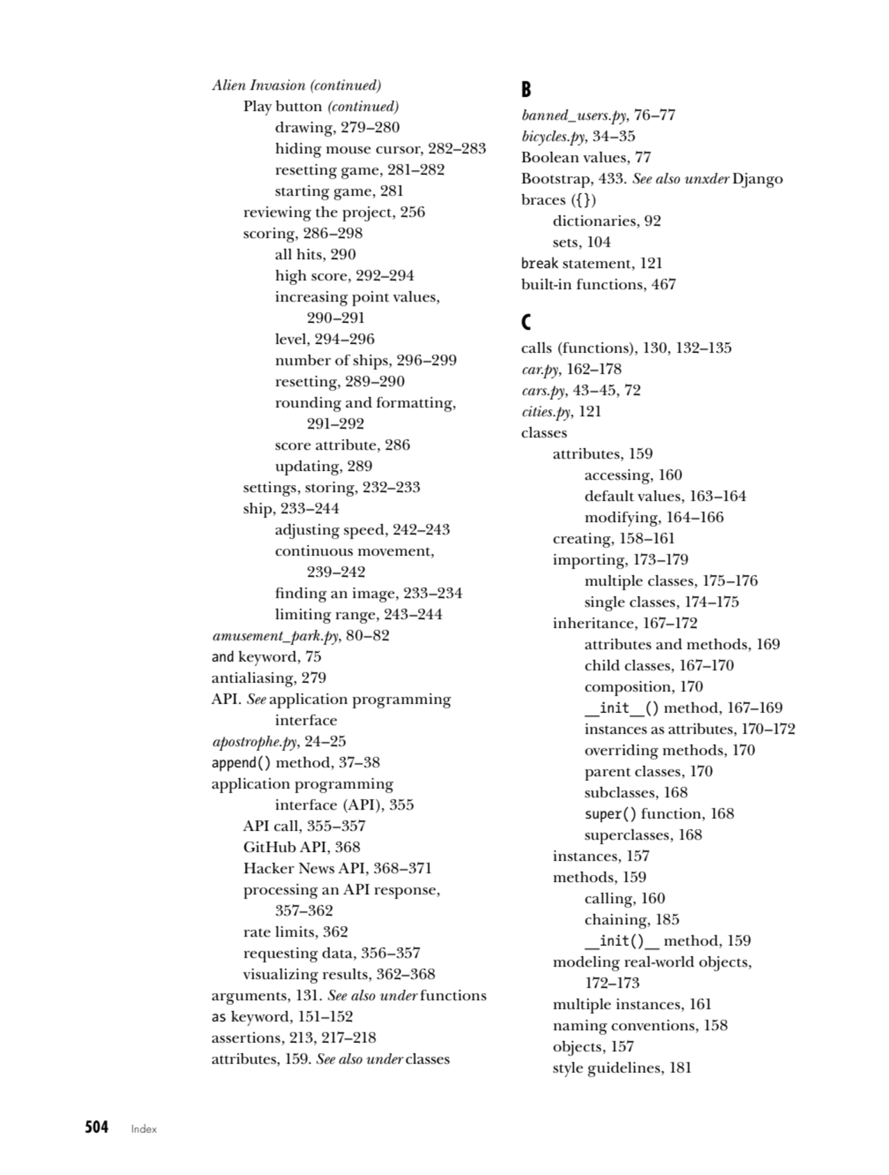 504   Index
drawing, 279–280
hiding mouse cursor, 282–283
resetting game, 281–282
starting game…