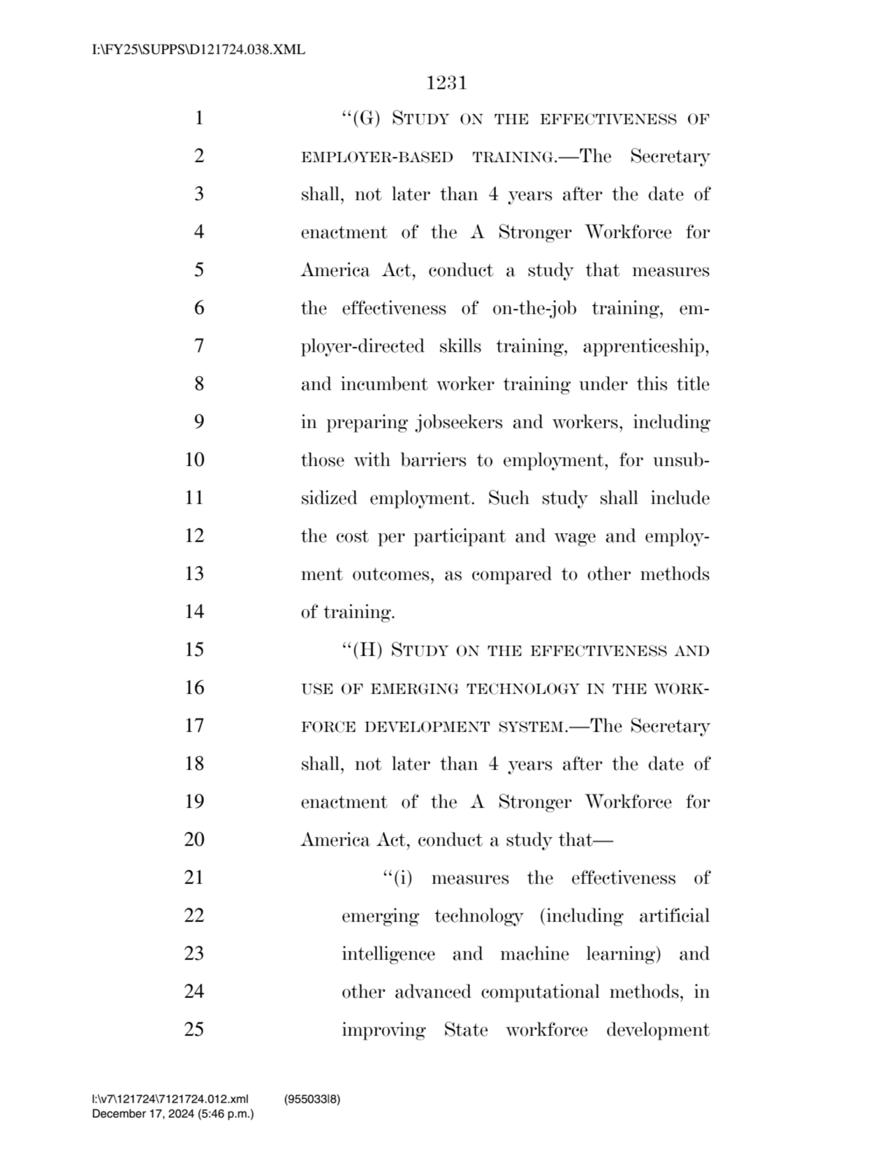 1231 
1 ‘‘(G) STUDY ON THE EFFECTIVENESS OF
2 EMPLOYER-BASED TRAINING.—The Secretary 
3 shall, n…