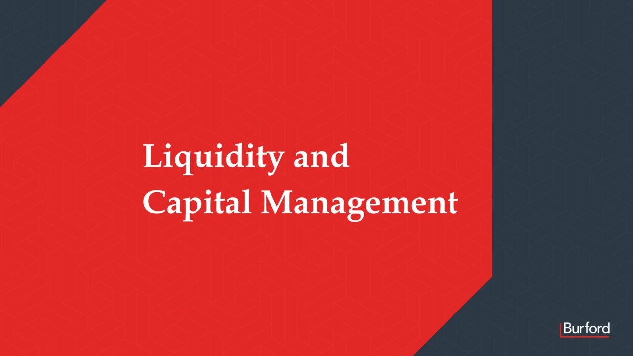 Liquidity and
Capital Management