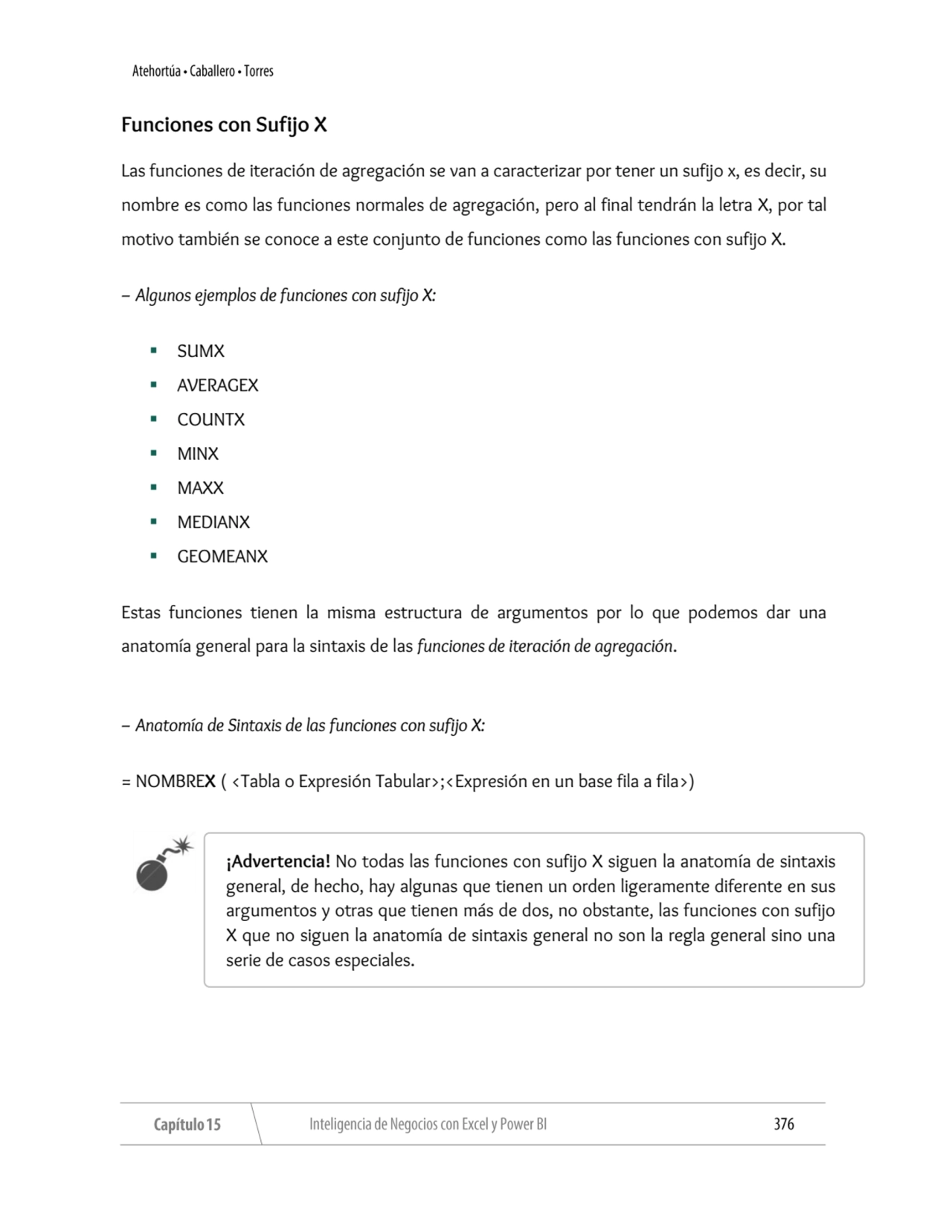 Funciones con Sufijo X
Las funciones de iteración de agregación se van a caracterizar por tener un…