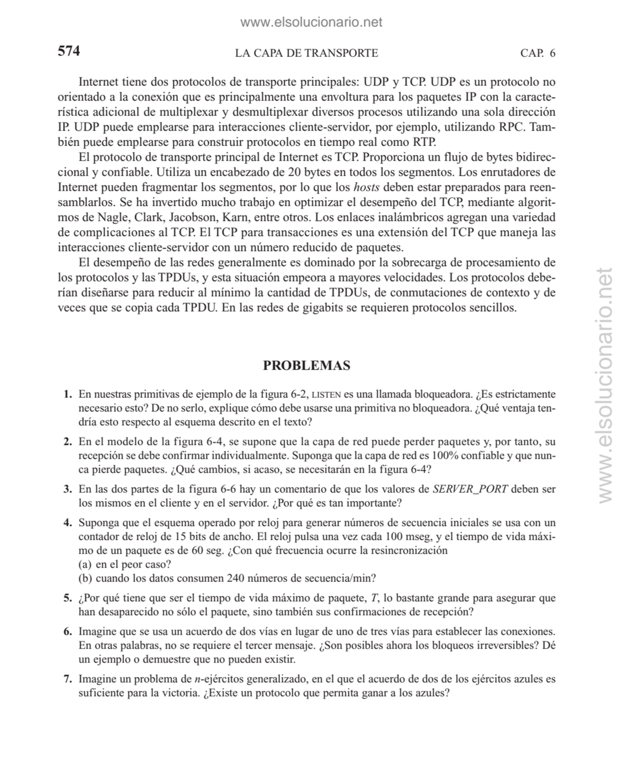 574 LA CAPA DE TRANSPORTE CAP. 6
Internet tiene dos protocolos de transporte principales: UDP y TC…