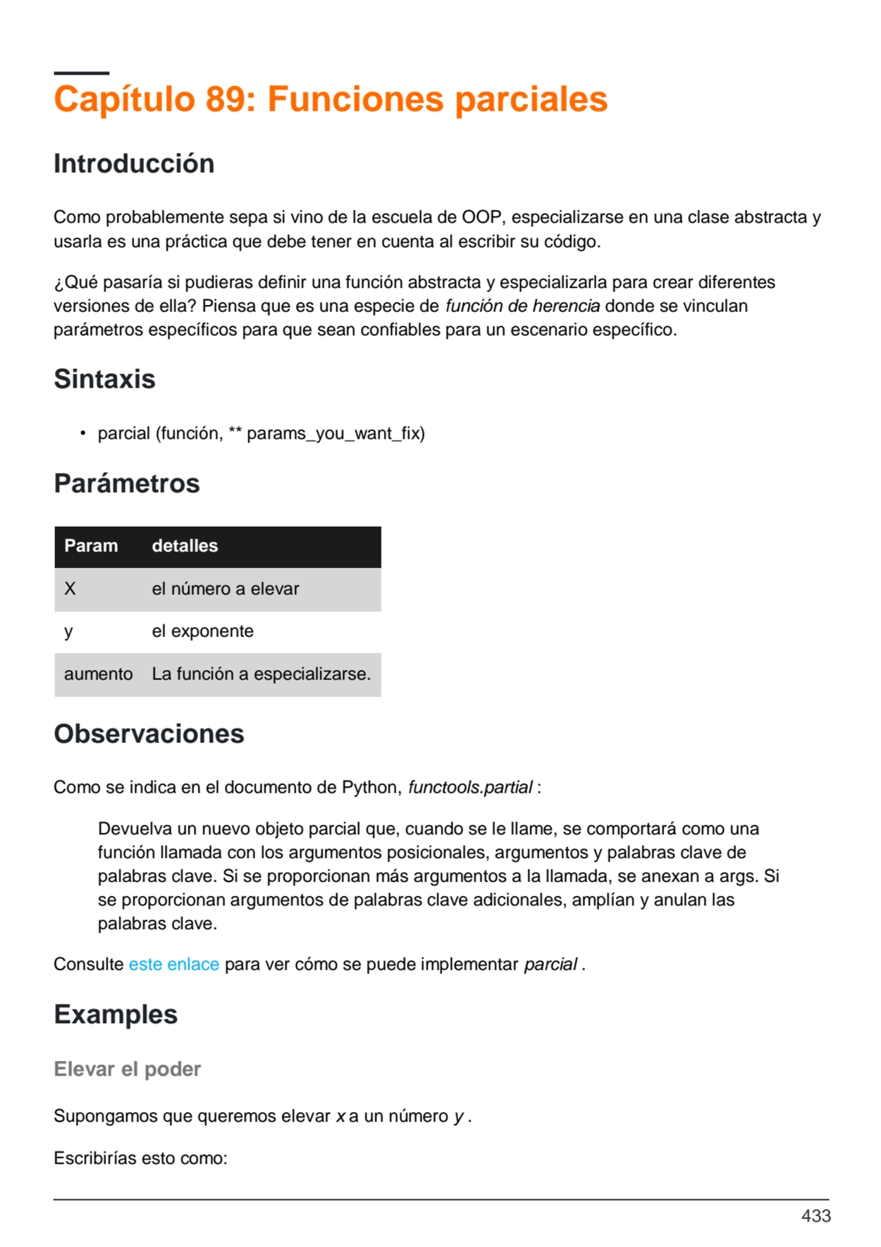 433
Capítulo 89: Funciones parciales
Introducción
Como probablemente sepa si vino de la escuela …