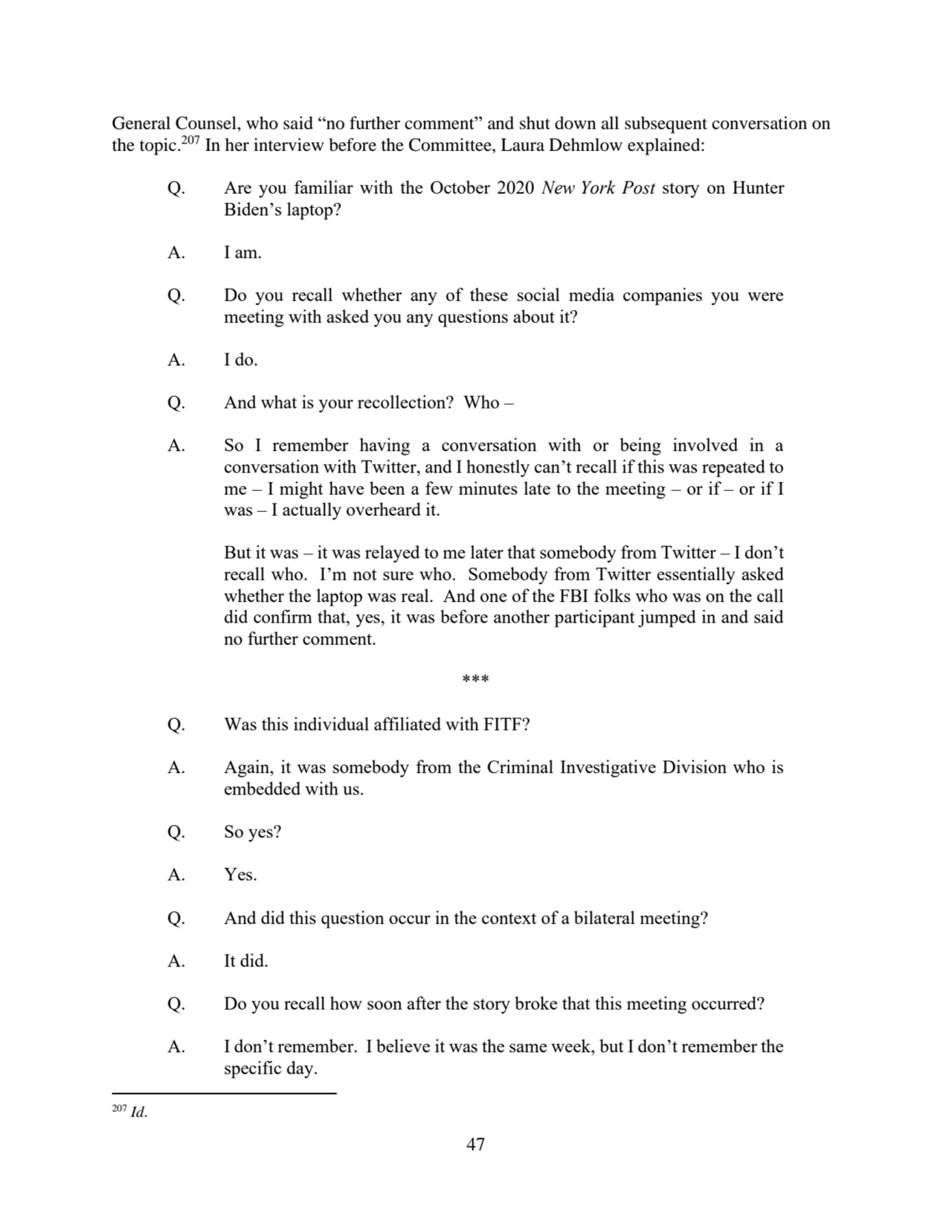 47
General Counsel, who said “no further comment” and shut down all subsequent conversation on 
t…