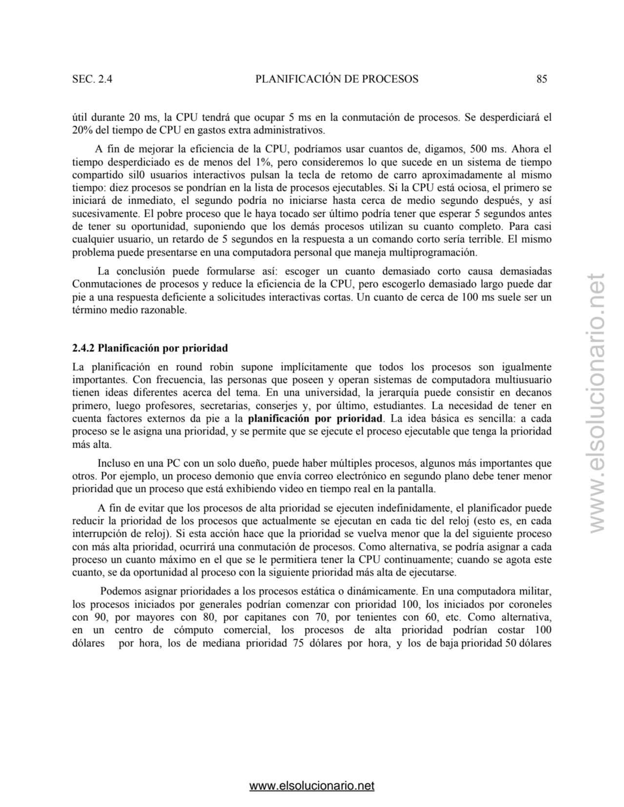 SEC. 2.4 PLANIFICACIÓN DE PROCESOS 85 
 
útil durante 20 ms, la CPU tendrá que ocupar 5 ms en la …