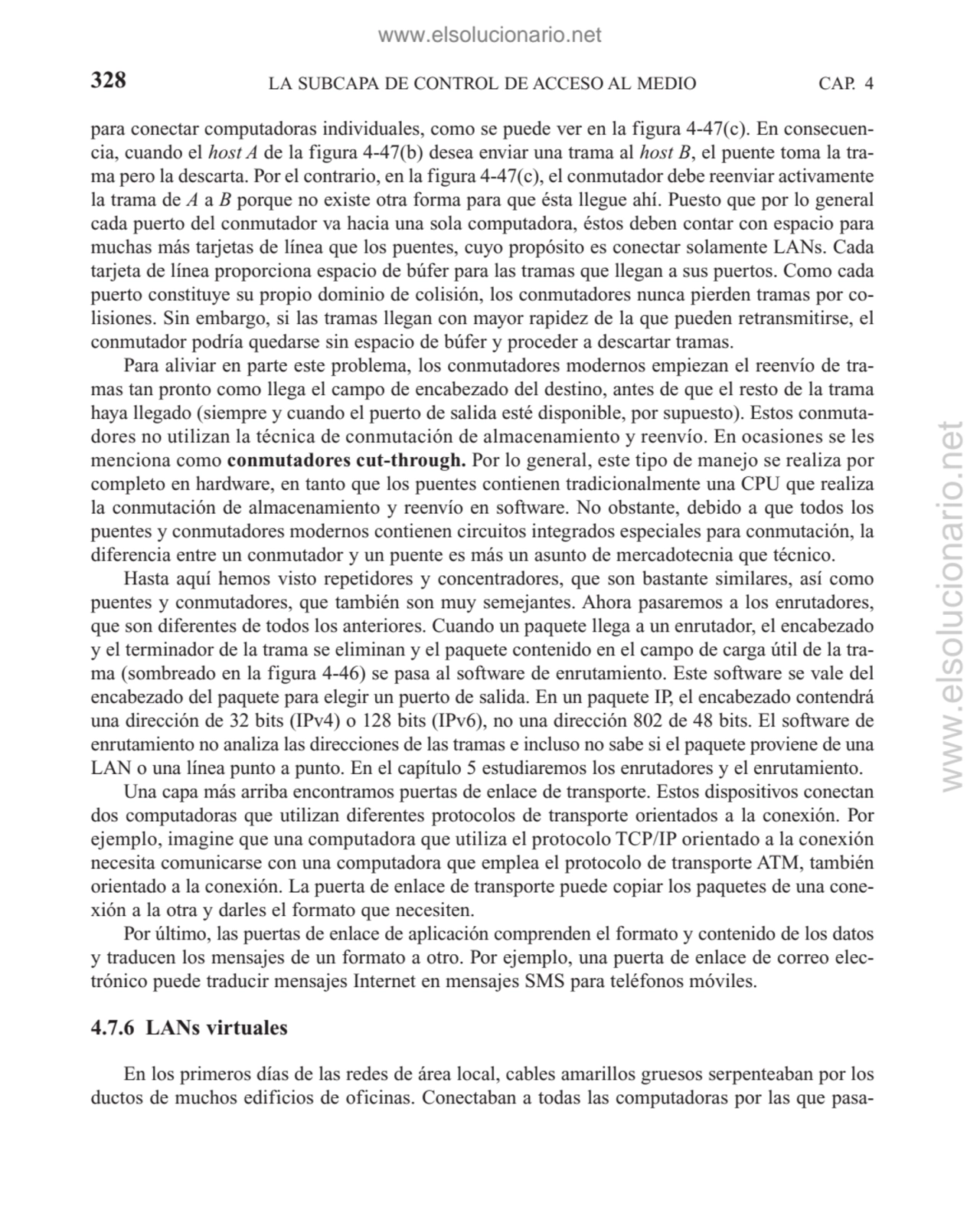 para conectar computadoras individuales, como se puede ver en la figura 4-47(c). En consecuencia, …