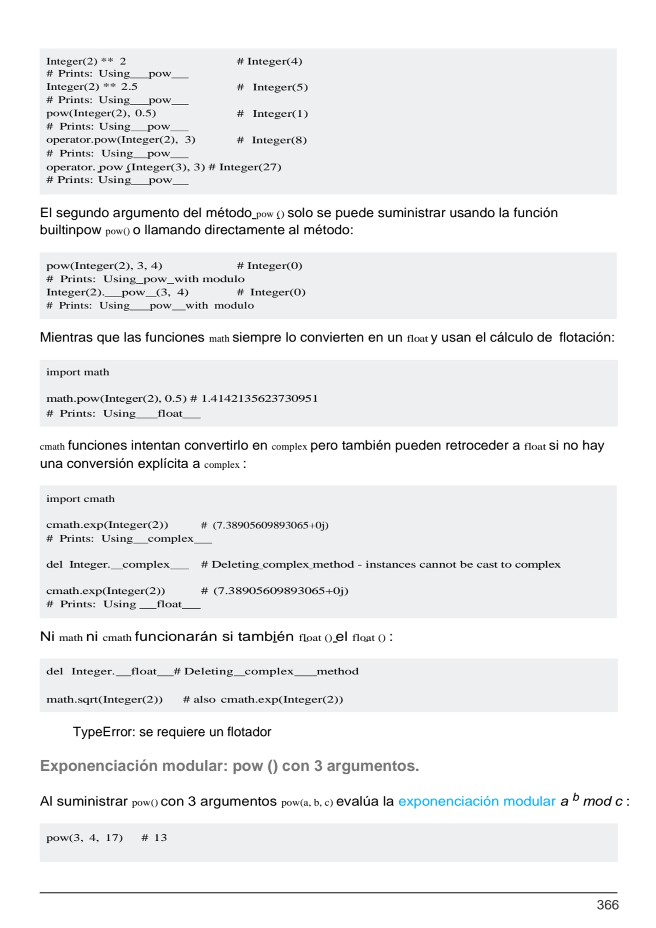 366
# Prints: Using pow with modulo
Integer(2). pow (3, 4) # Integer(0)
# Prints: Using pow with…