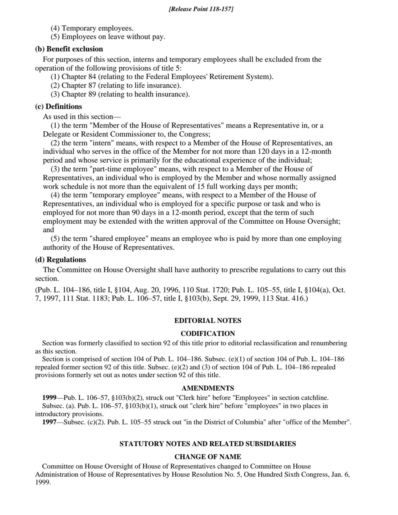 (4) Temporary employees.
(5) Employees on leave without pay.
(b) Benefit exclusion
For purposes …