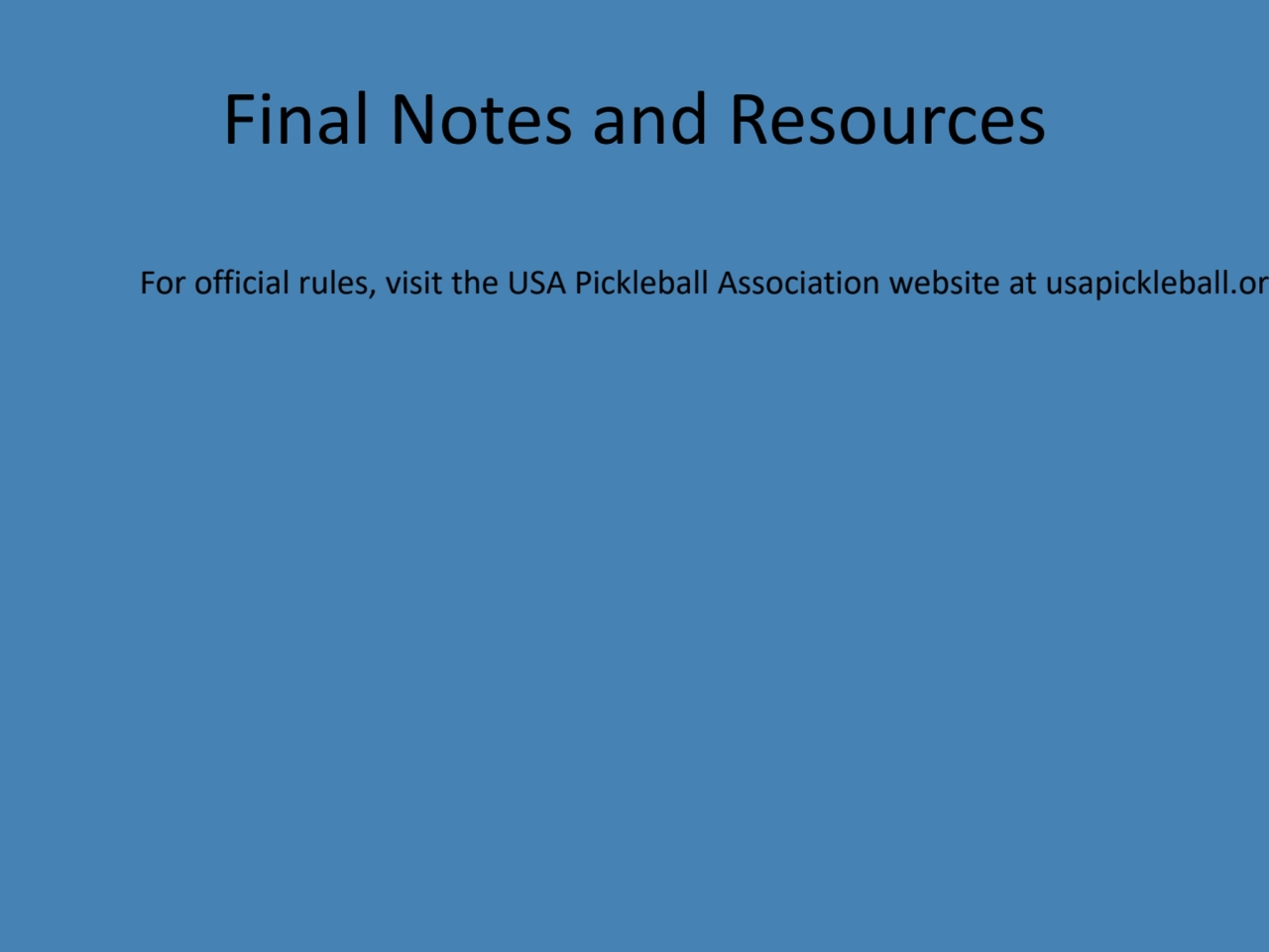 Final Notes and Resources
For official rules, visit the USA Pickleball Association website at usap…