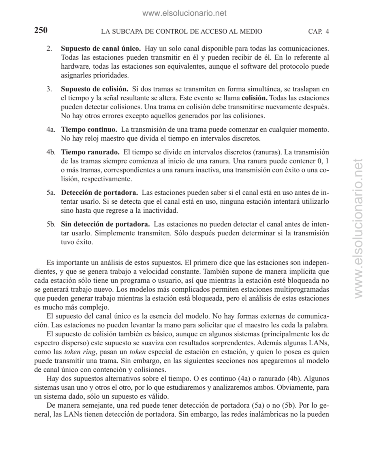 2. Supuesto de canal único. Hay un solo canal disponible para todas las comunicaciones.
Todas las …