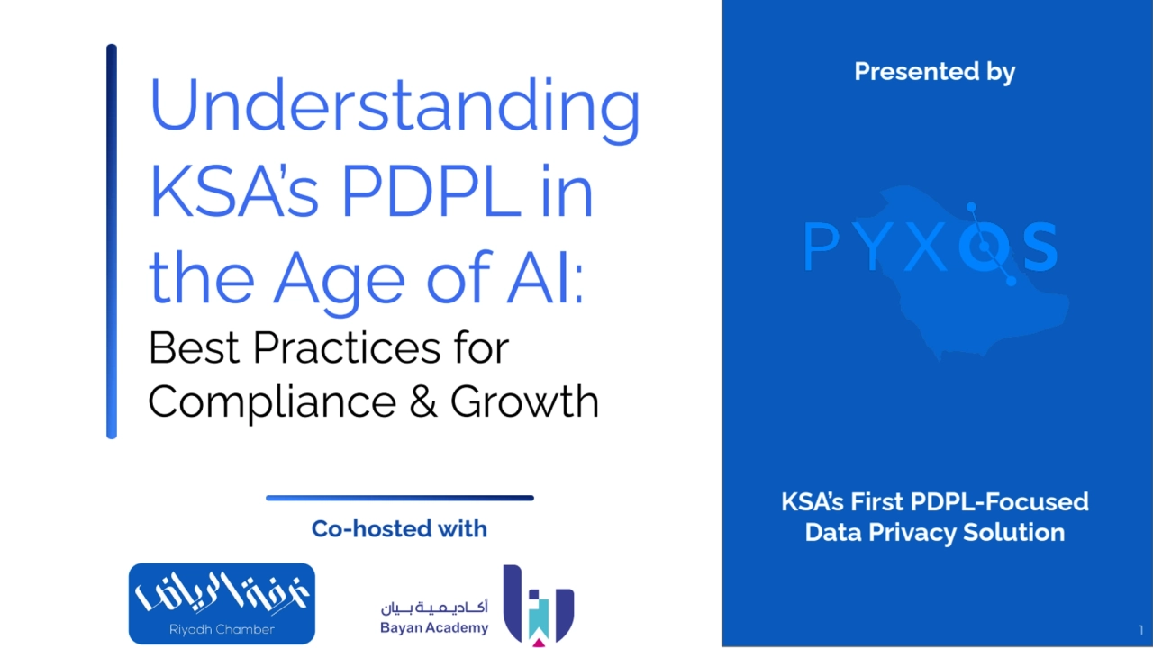 Understanding KSA’s PDPL in the Age of AI (English Version - by Pyxos Feb 2025)