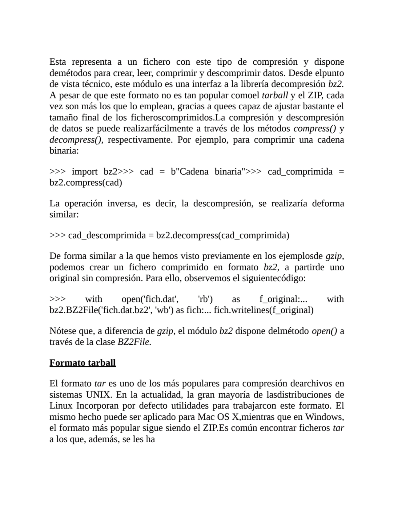 Esta representa a un fichero con este tipo de compresión y dispone
demétodos para crear, leer, com…