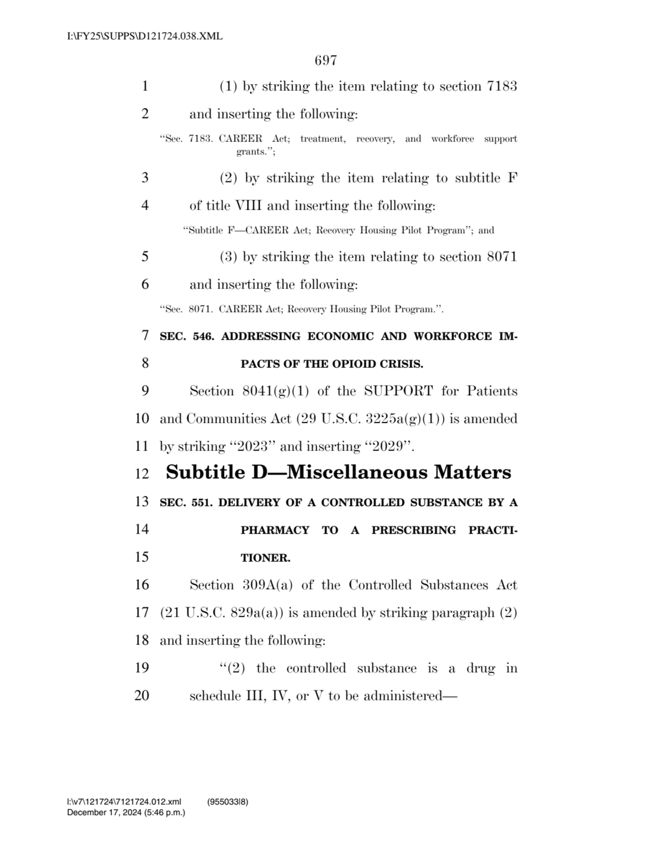 697 
1 (1) by striking the item relating to section 7183 
2 and inserting the following: 
‘‘Sec.…