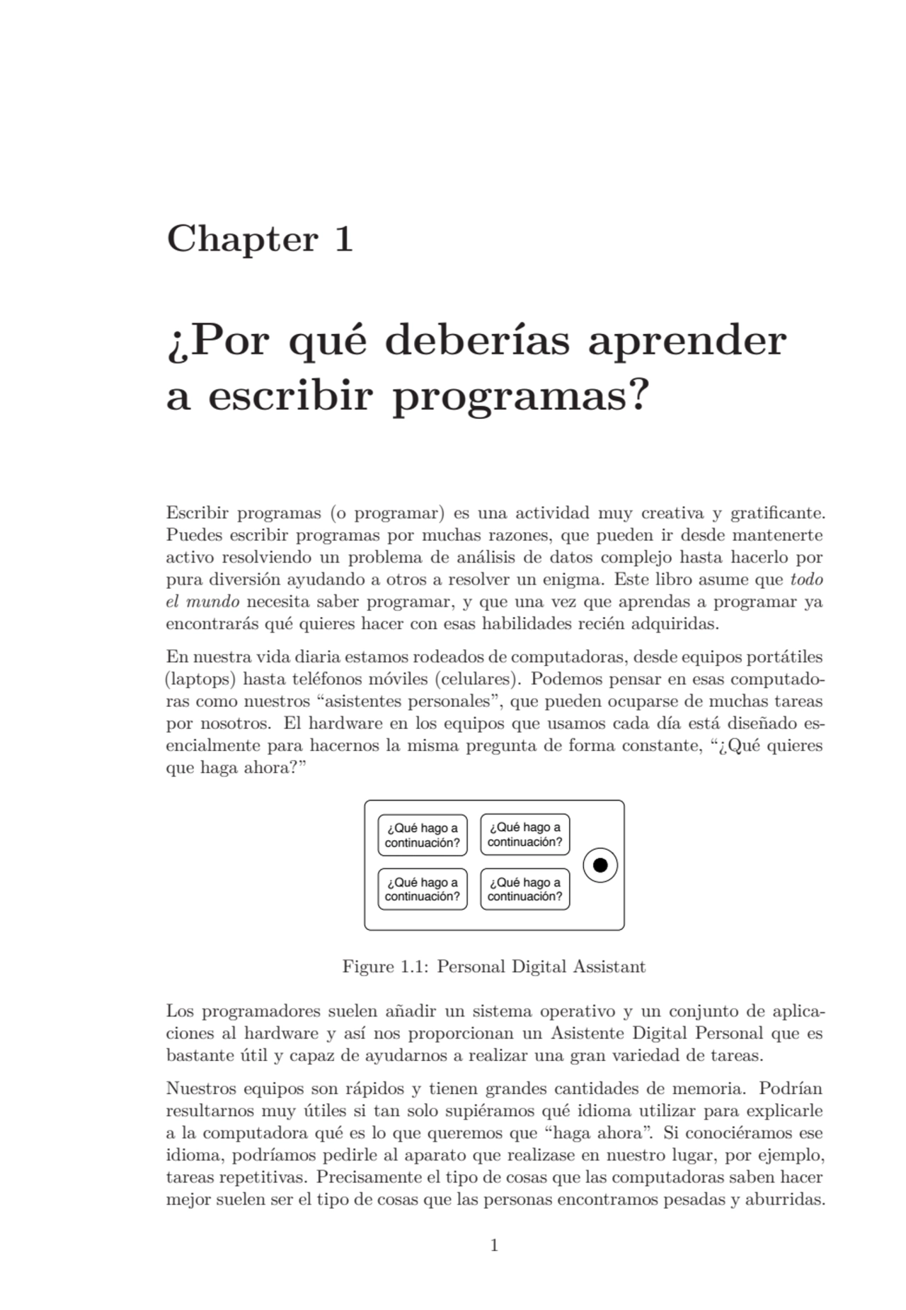 Chapter 1
¿Por qué deberías aprender
a escribir programas?
Escribir programas (o programar) es u…