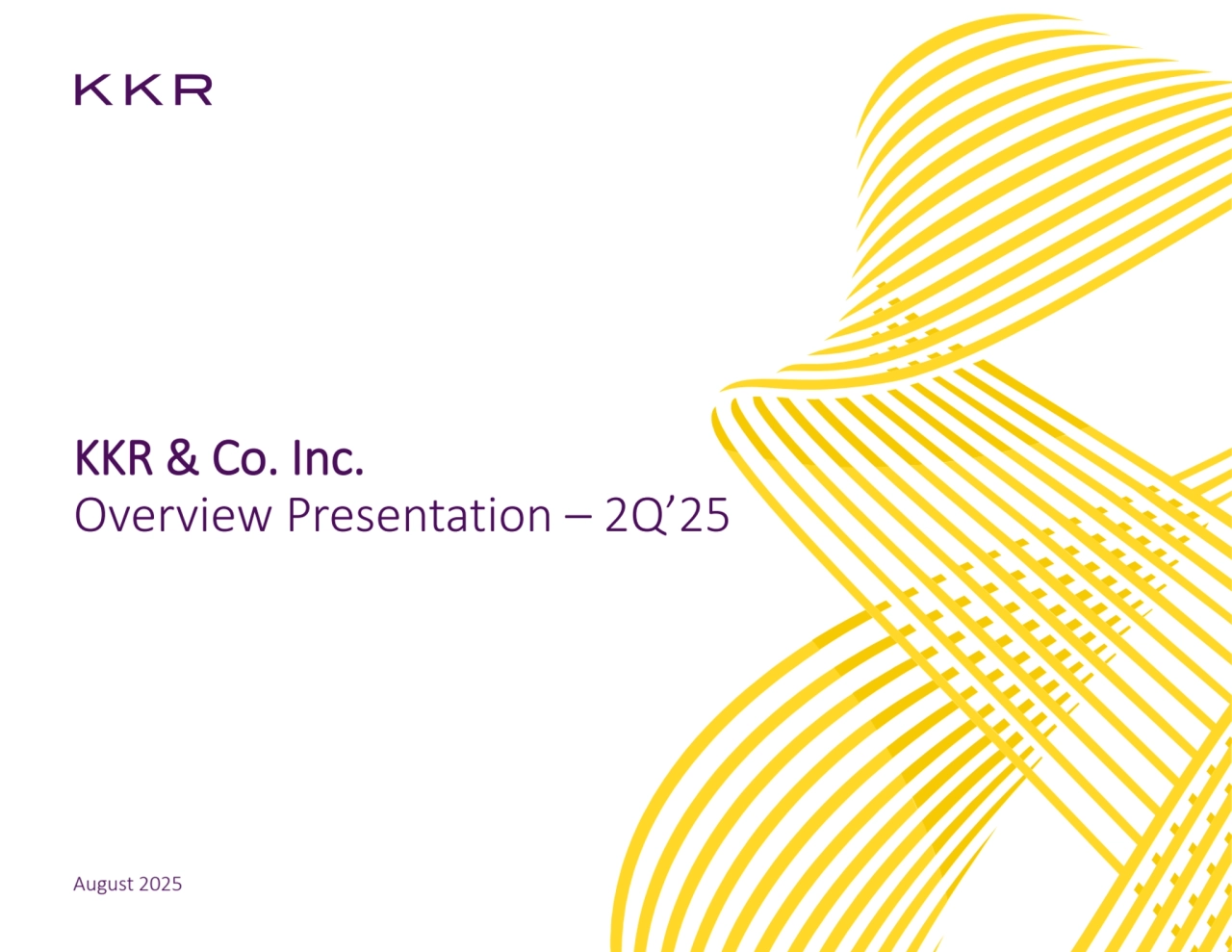 February 7, 2023
KKR & Co. Inc. 
Overview Presentation – 2Q’25
August 2025