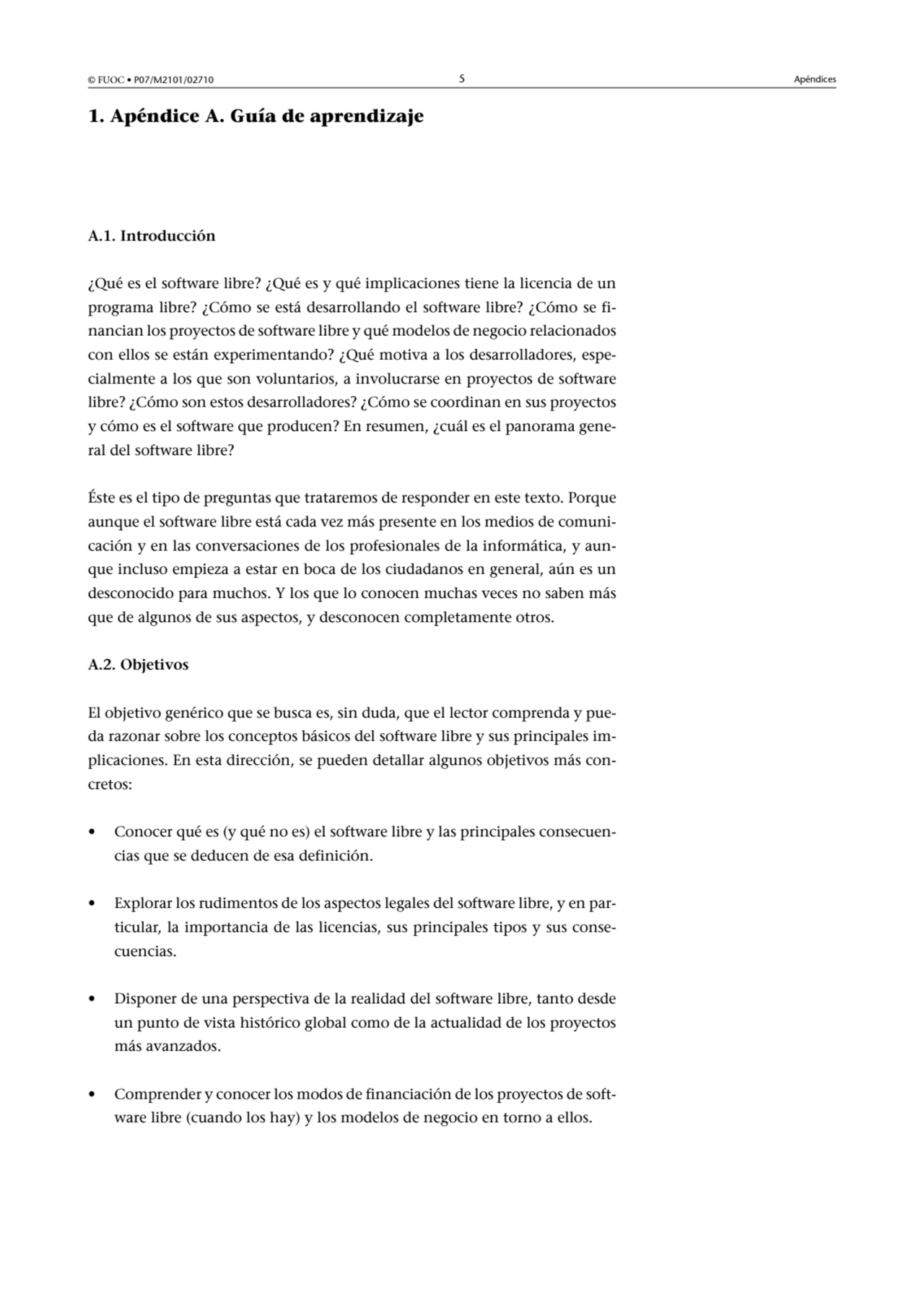 © FUOC • P07/M2101/02710 5 Apéndices
1. Apéndice A. Guía de aprendizaje
A.1.Introducción
¿Qué e…