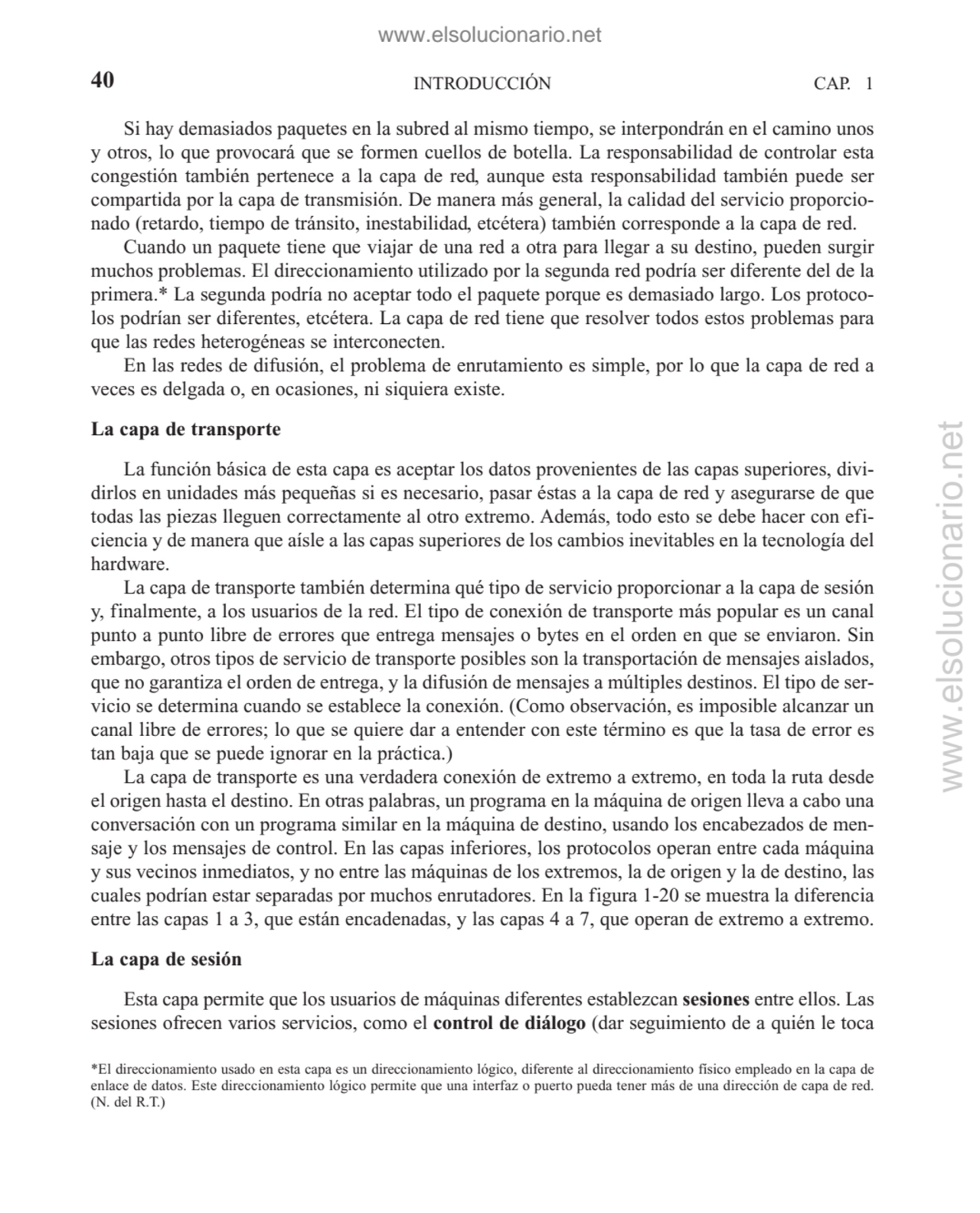 Si hay demasiados paquetes en la subred al mismo tiempo, se interpondrán en el camino unos
y otros…