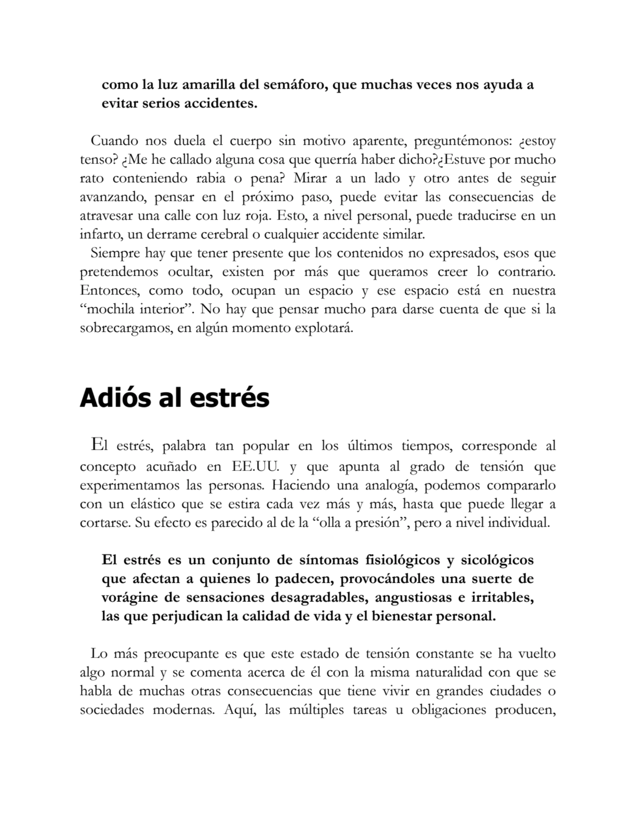 como la luz amarilla del semáforo, que muchas veces nos ayuda a
evitar serios accidentes.
Cuando …