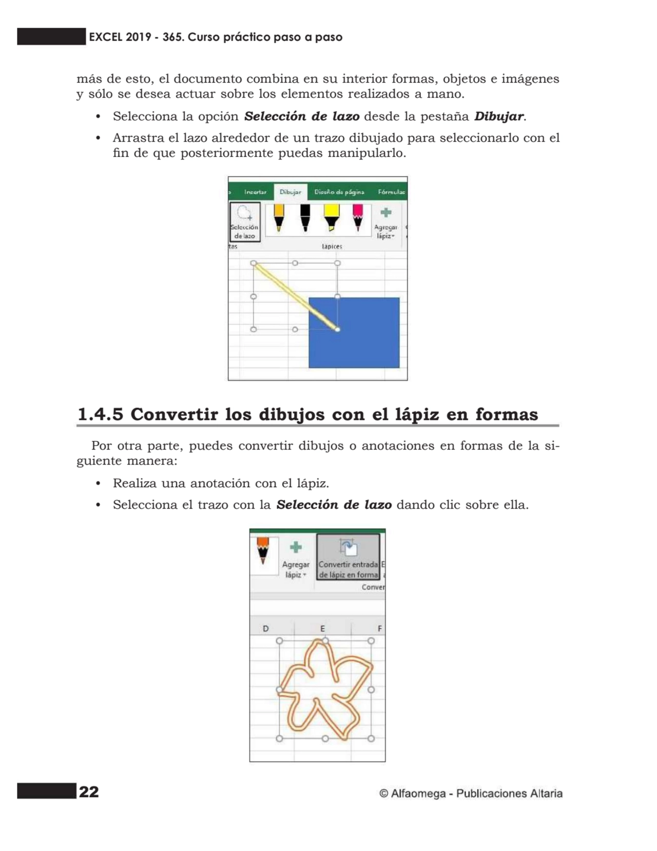 22
más de esto, el documento combina en su interior formas, objetos e imágenes
y sólo se desea ac…