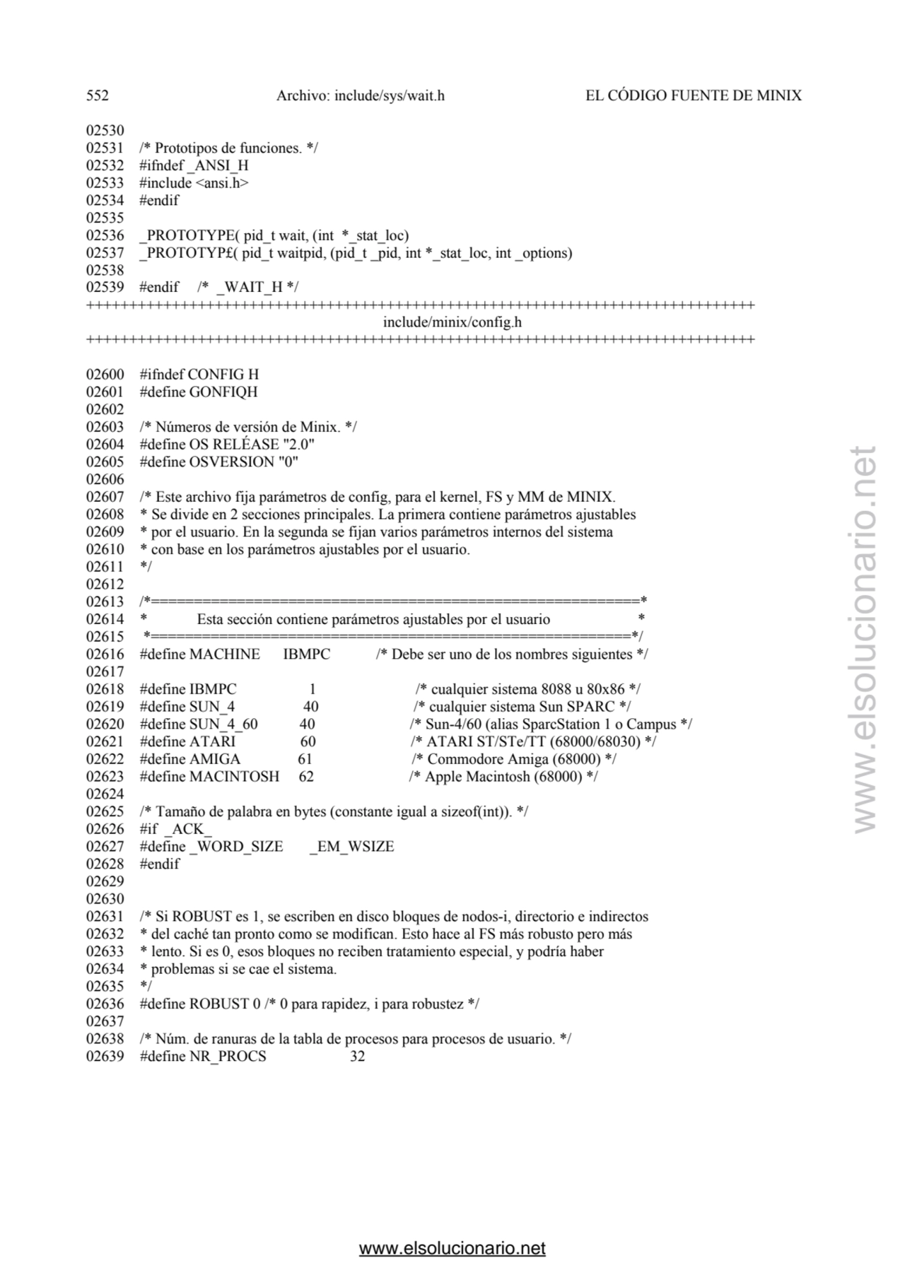 552 Archivo: include/sys/wait.h EL CÓDIGO FUENTE DE MINIX 
02530 
02531 /* Prototipos de funcione…