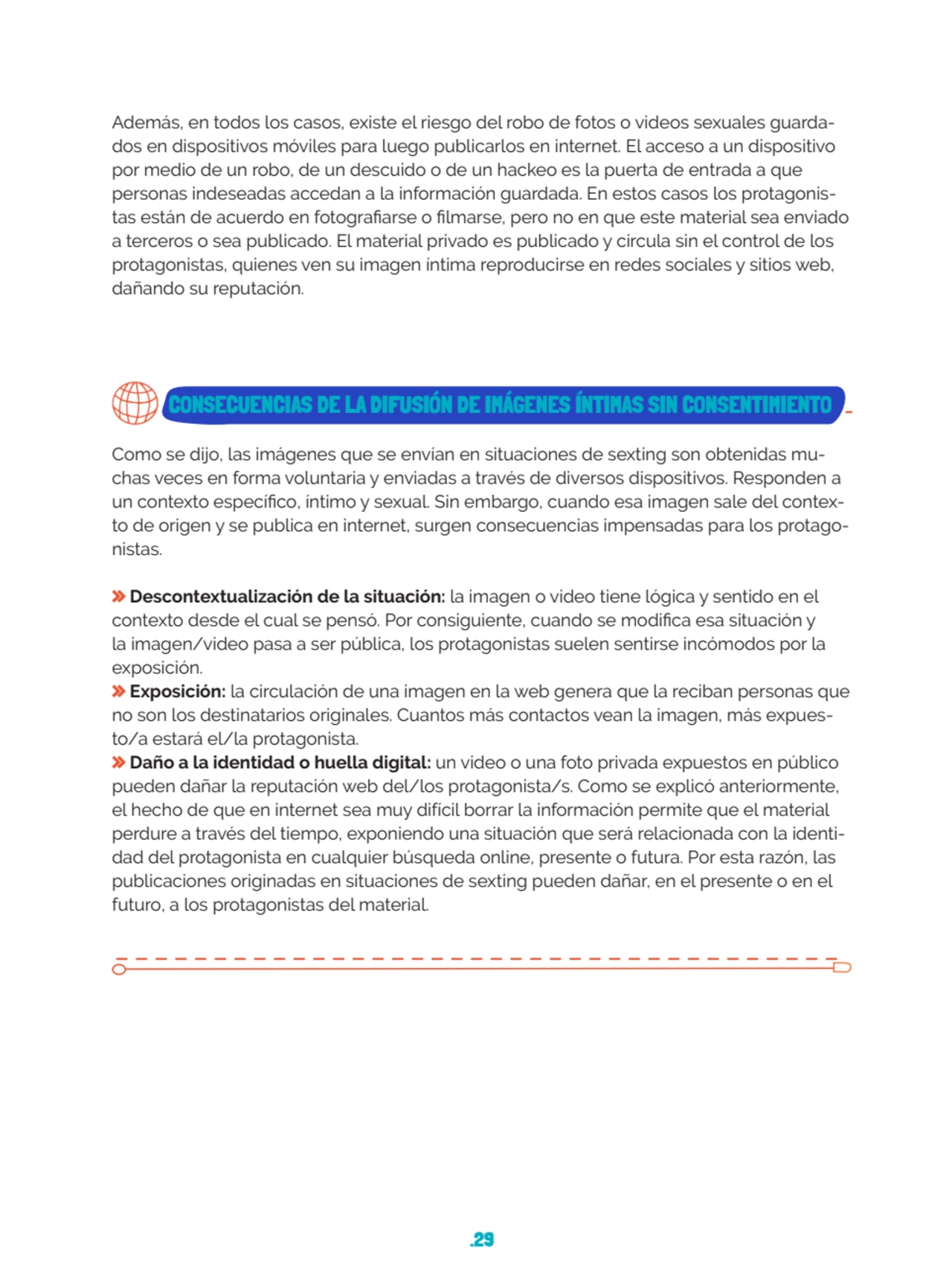 .29
 CONSECUENCIAS DE LA DIFUSIÓN DE IMÁGENES ÍNTIMAS SIN CONSENTIMIENTO
Como se dijo, las imágen…