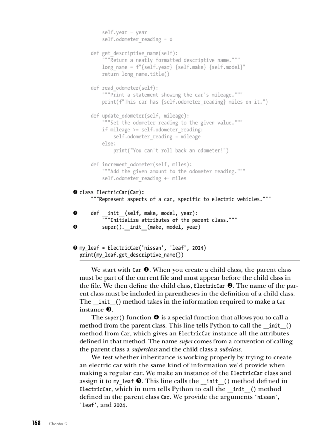 168   Chapter 9
 self.year = year
 self.odometer_reading = 0
 def get_descriptive_name(self):
 …