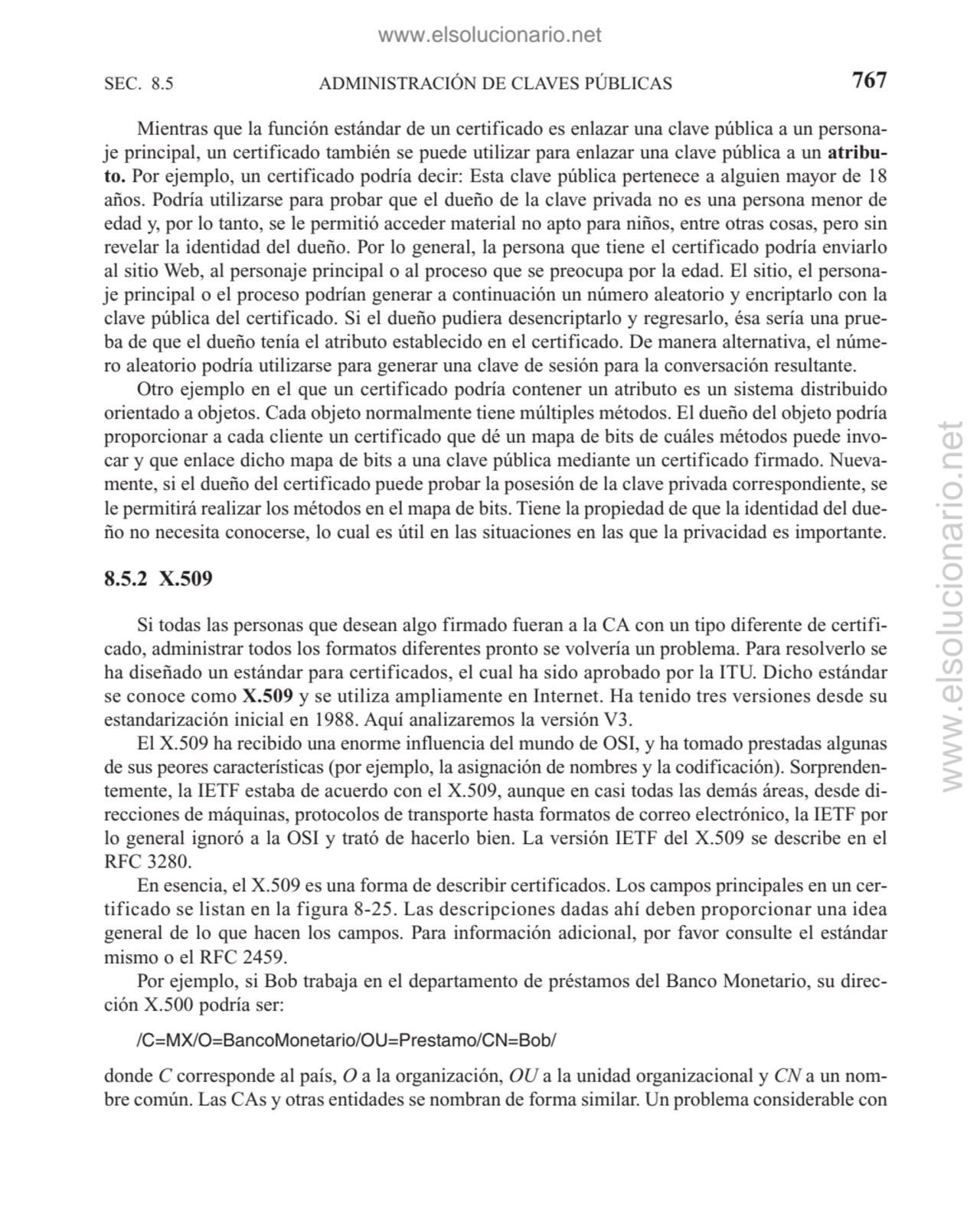 ADMINISTRACIÓN DE CLAVES PÚBLICAS
Mientras que la función estándar de un certificado es enlazar un…